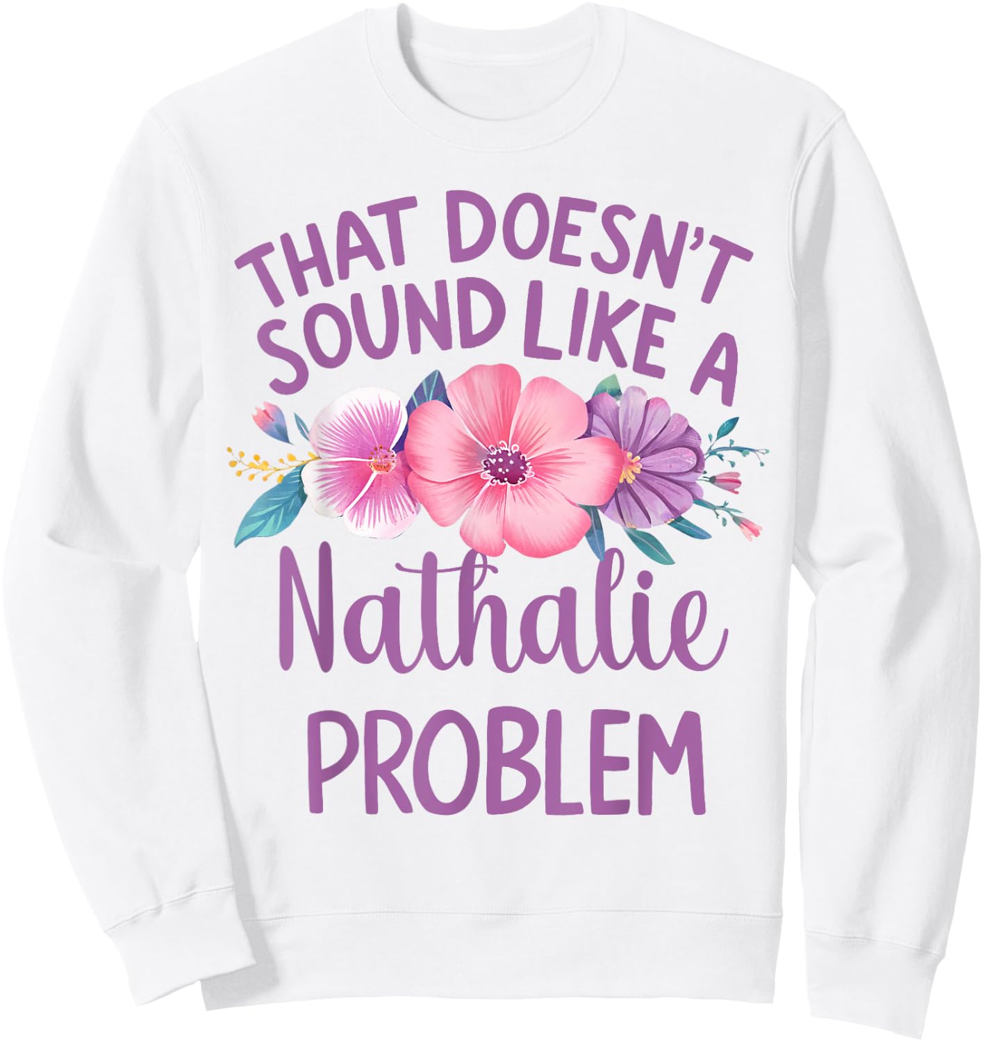 NATHALIE Personalized Cute Flower Girls NATHALIE Name Sweatshirt - Sweatshirt | White