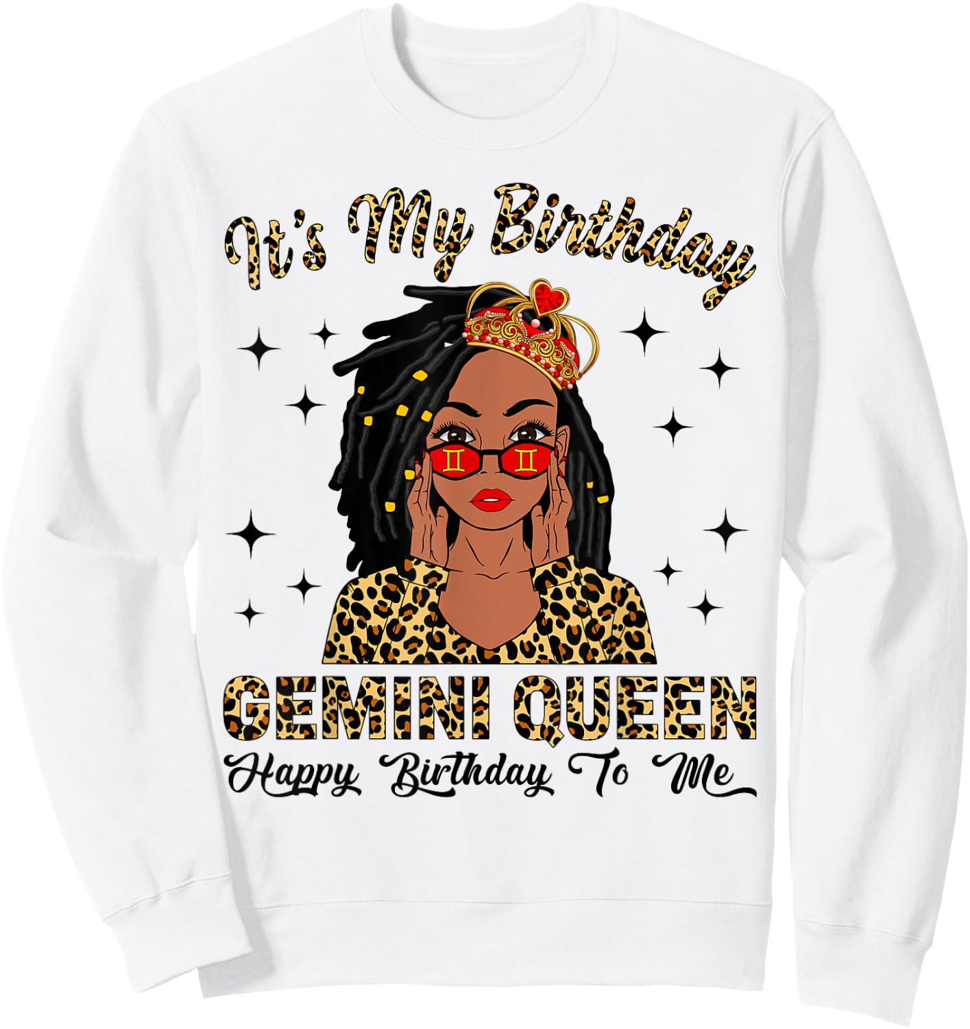 It's My Birthday Gemini Queen Loc'd Hair Black Women Sweatshirt - Sweatshirt | White