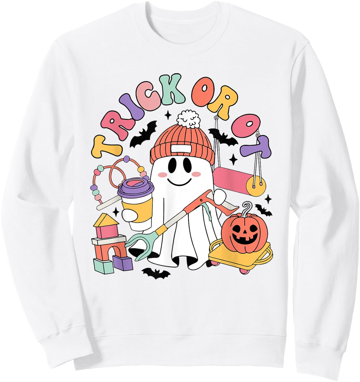 Trick Or OT Occupational Therapist Ghost Halloween Women Men Sweatshirt - Sweatshirt | White