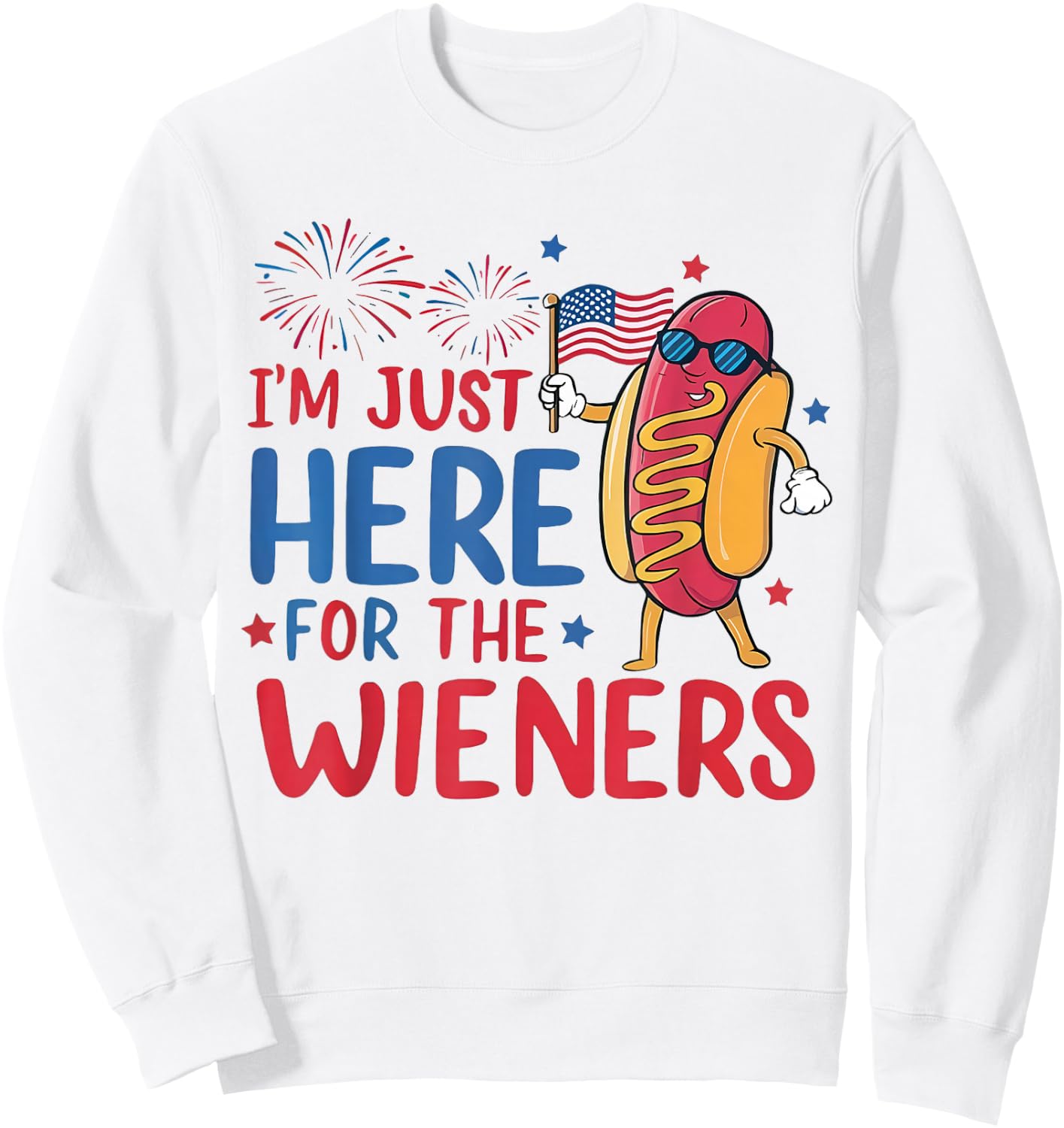 I'm Just Here For The Wieners 4th of July Funny Hot Dog Sweatshirt - Sweatshirt | White