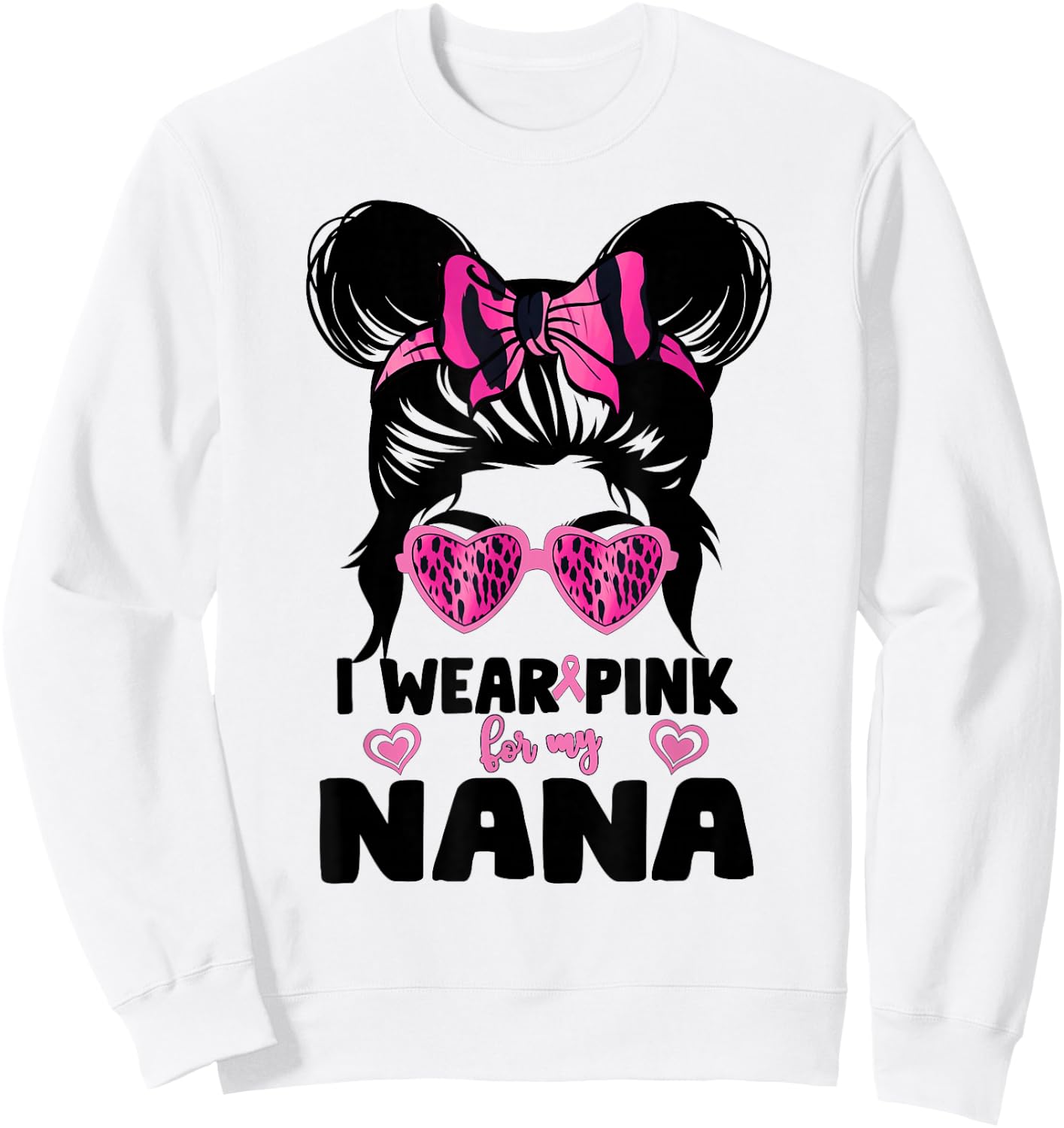 I Wear Pink For My Nana Messy Bun Breast Cancer Awareness Sweatshirt - Sweatshirt | White