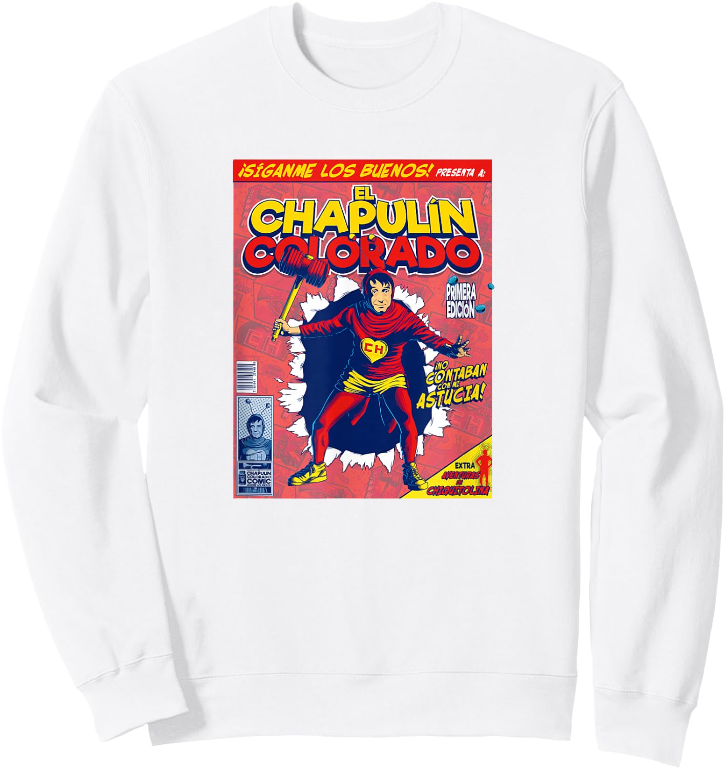 Chapulin Colorado - Fun Desings for Kids, Teen, Women & Men Sweatshirt - Sweatshirt | White