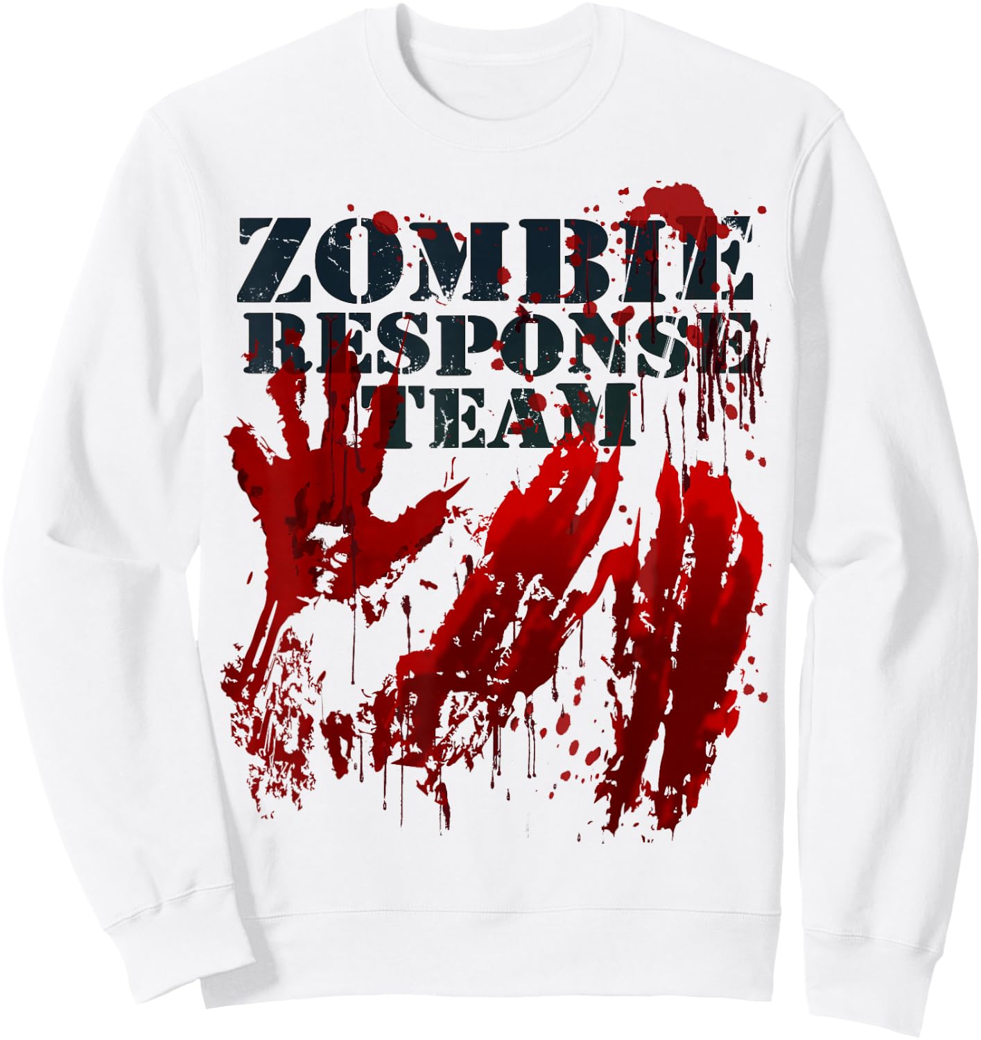 Zombie Shirt Blood Splatter Hands Zombie Response Team Sweatshirt - Sweatshirt | White