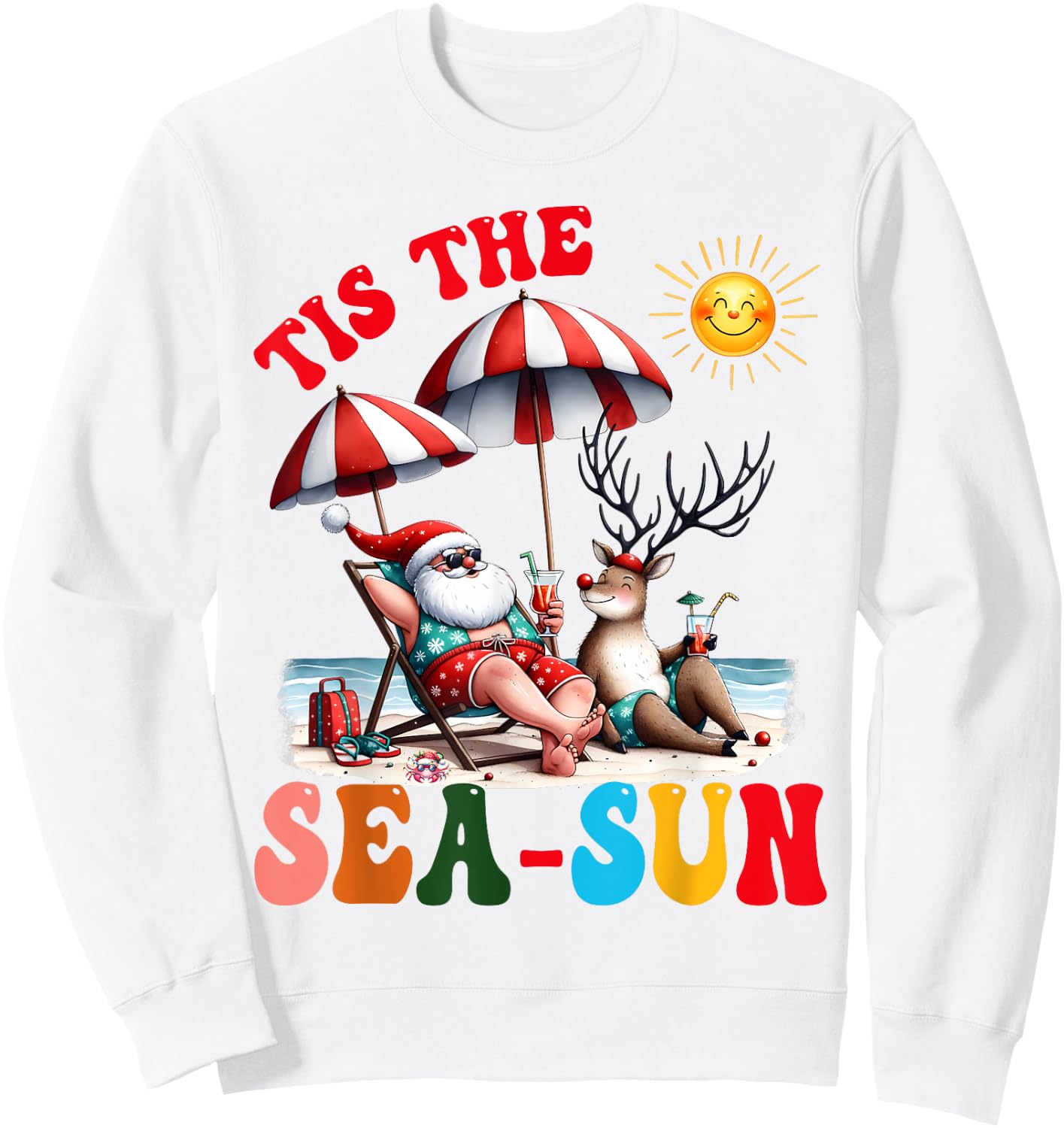 Funny Santa Tis the Sea-Sun Christmas Summer Reindeer Family Men Women Kids Sweatshirt - Sweatshirt | White