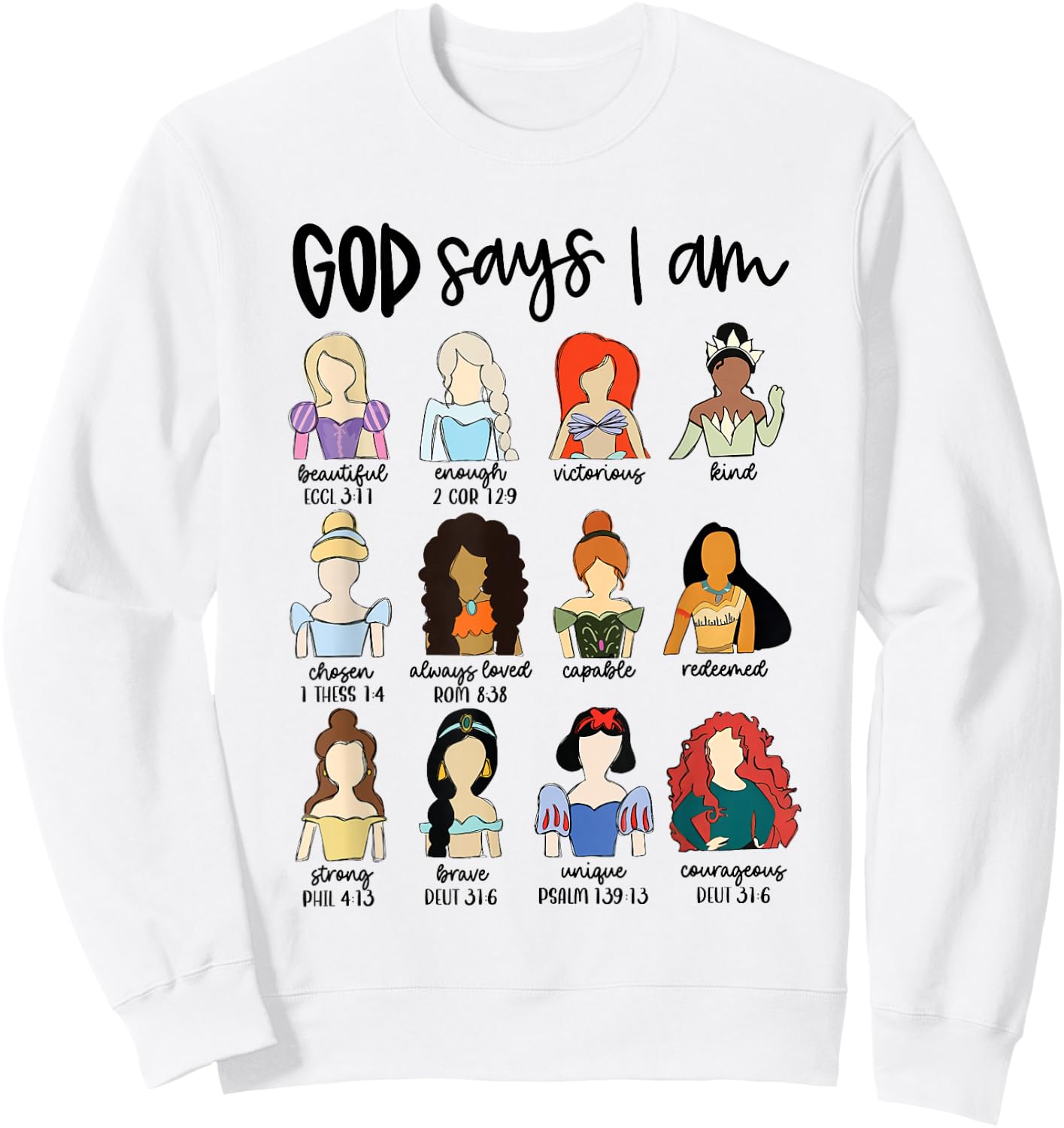 God Says I Am Princess Bible Verse Christian Jesus Religious Sweatshirt - Sweatshirt | White