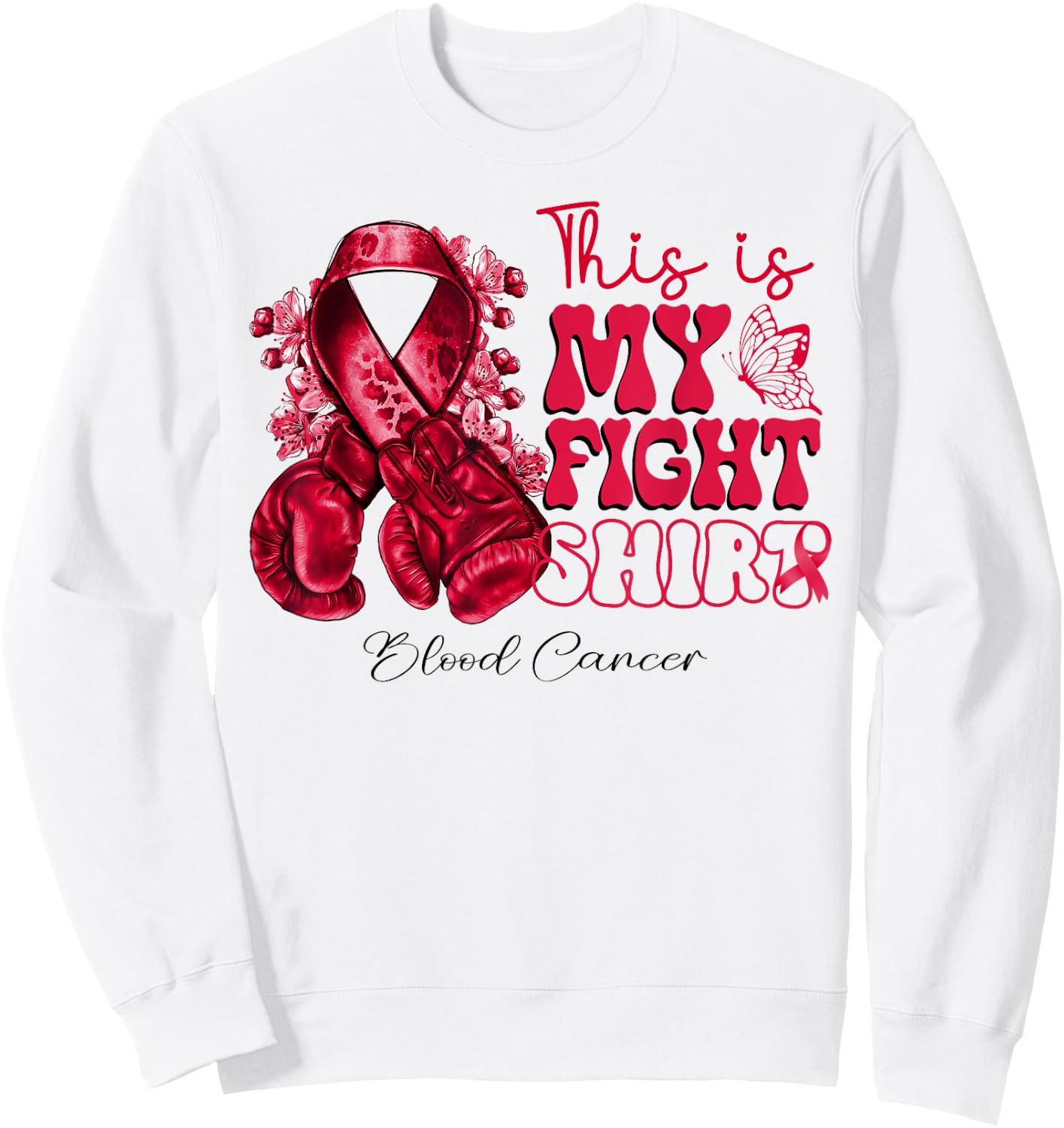 This Is My Fight Blood Cancer Blood Cancer Warrior Sweatshirt - Sweatshirt | White