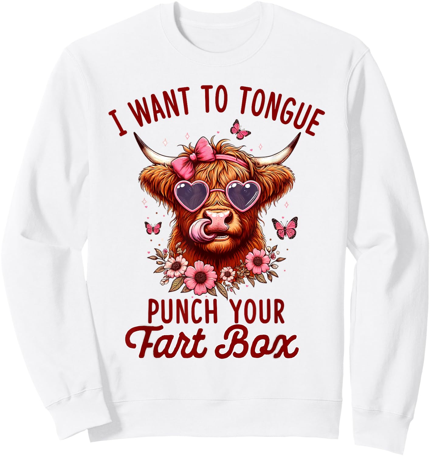 Sarcasm Joke Pun Cow I Want To Tongue Punch Your Fart Box Sweatshirt - Sweatshirt | White