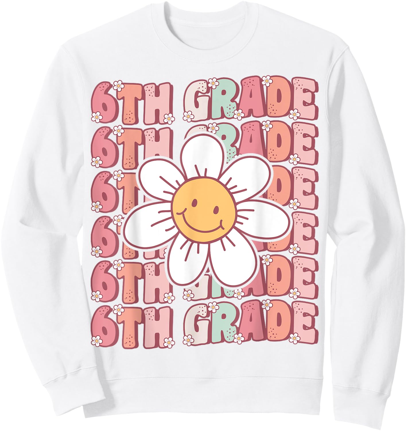 70s Groovy 6th Grade Back To School First Day of Sixth Grade Sweatshirt - Sweatshirt | White