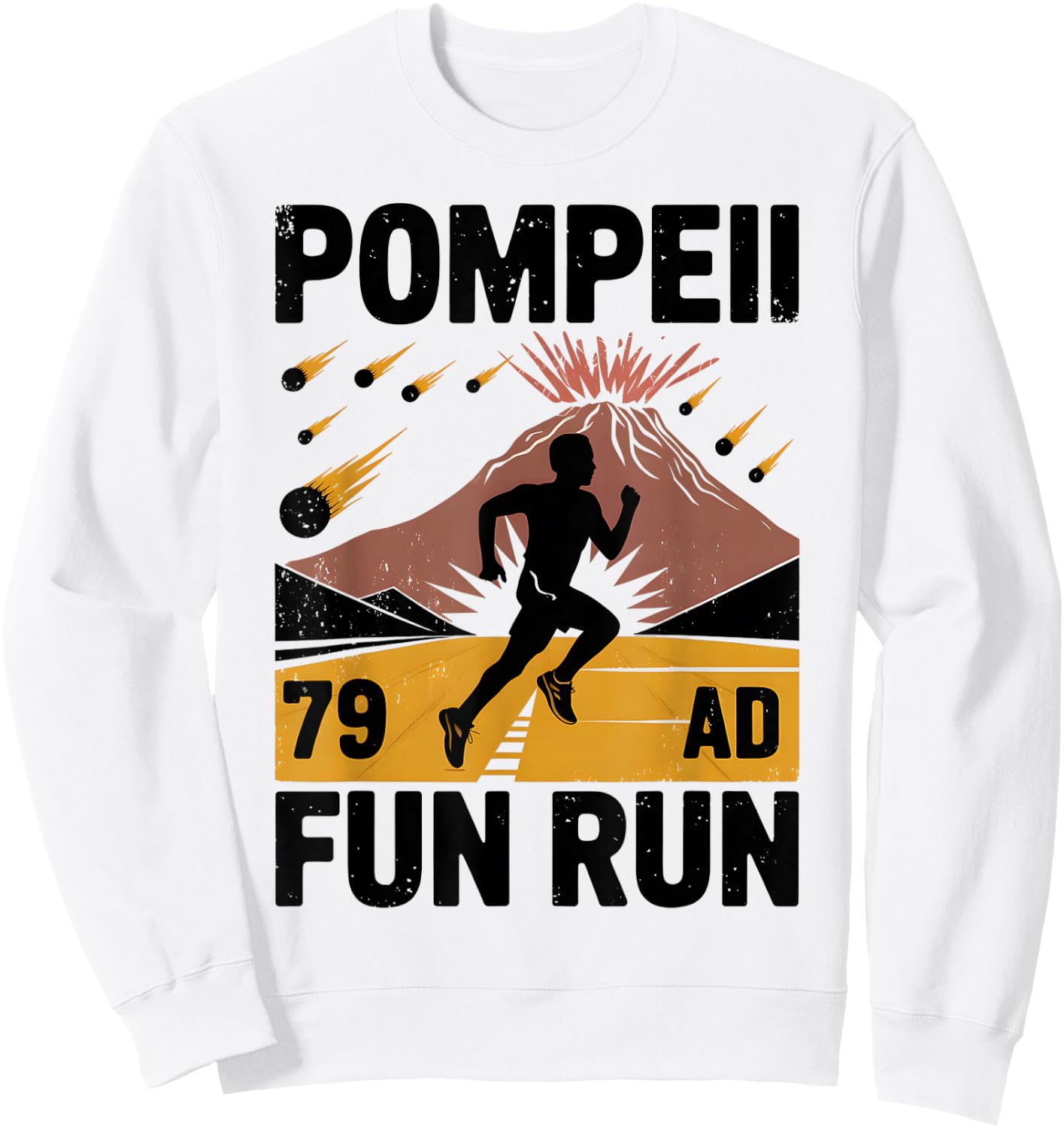 Pompeii Fun Run Geography Volcanologist Volcanology Sweatshirt - Sweatshirt | White