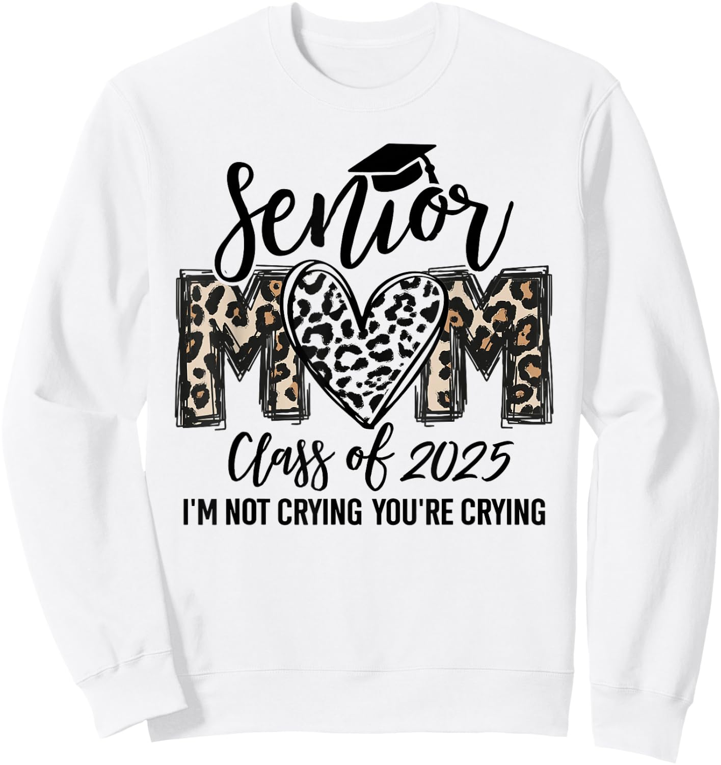 Senior Mom Class of 2025 Senior Mama 2025 Leopard Graduation Sweatshirt - Sweatshirt | White