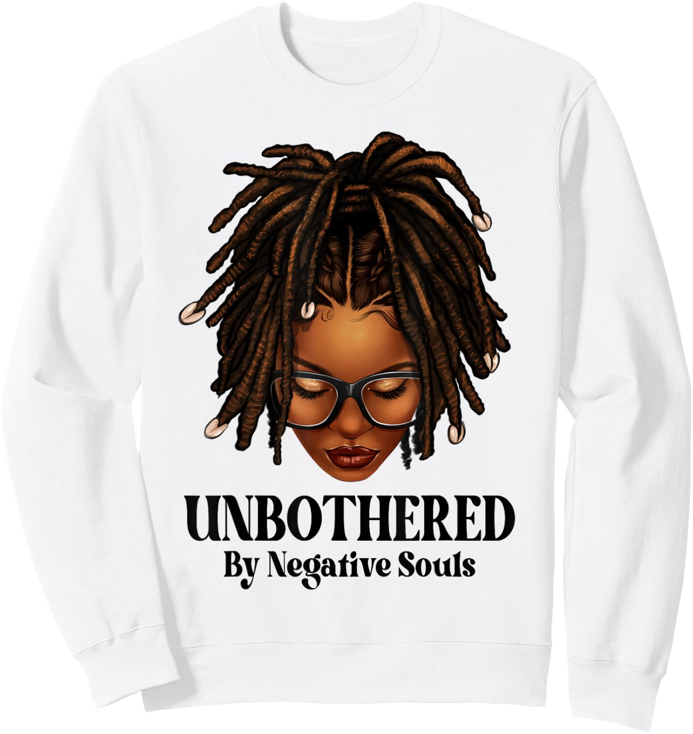 Unbothered Dreadlocks Loc'd Hair Sassy Girls Black Women Sweatshirt - Sweatshirt | White