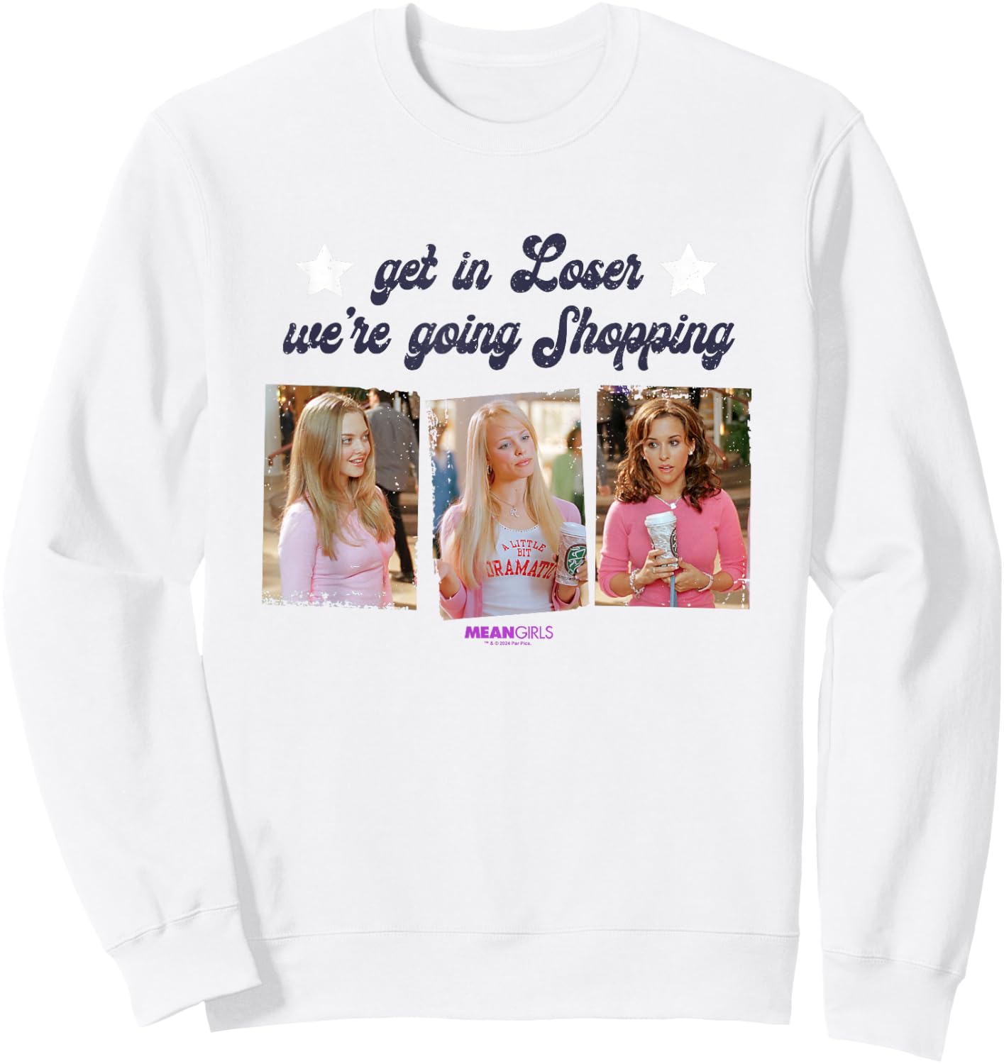Mean Girls Plastics Quote Get In Loser We're Going Shopping Sweatshirt - Sweatshirt | White