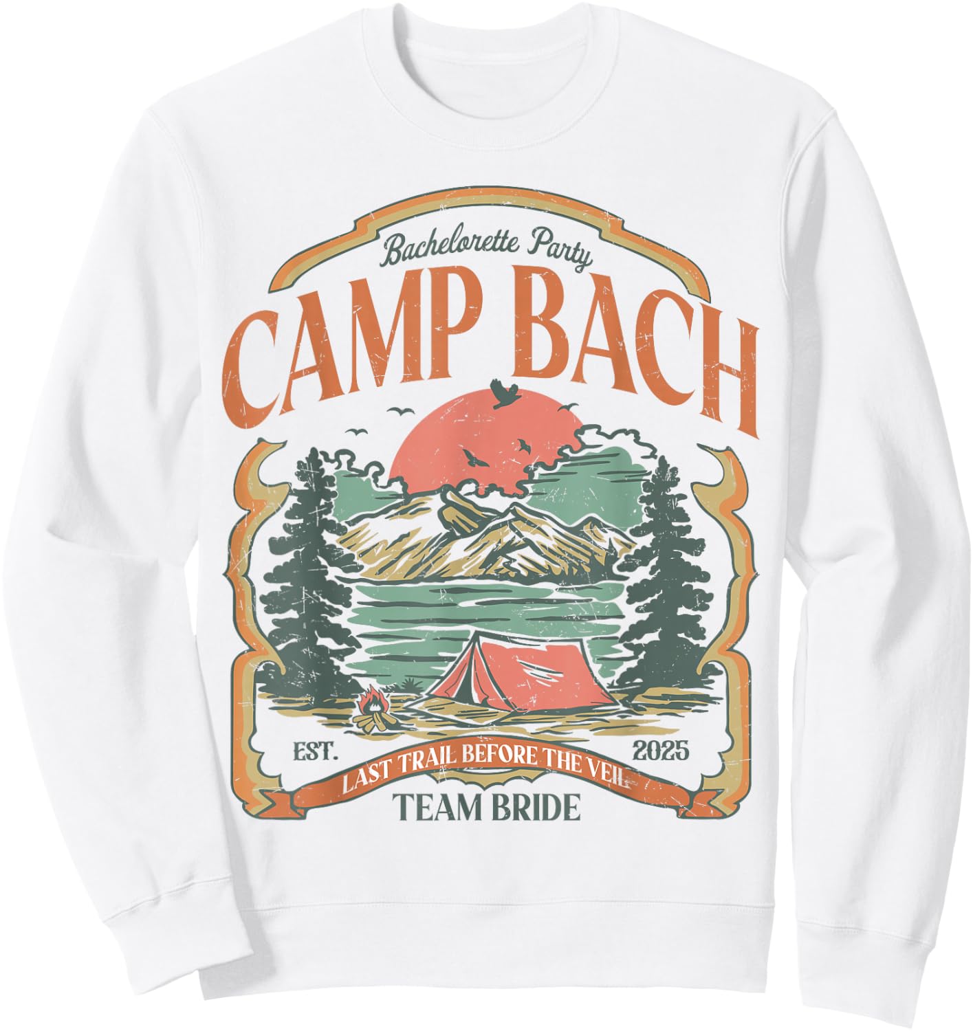 Camp Bach Vintage Team Bride Camping Bachelorette 2025 Sweatshirt - Sweatshirt | White