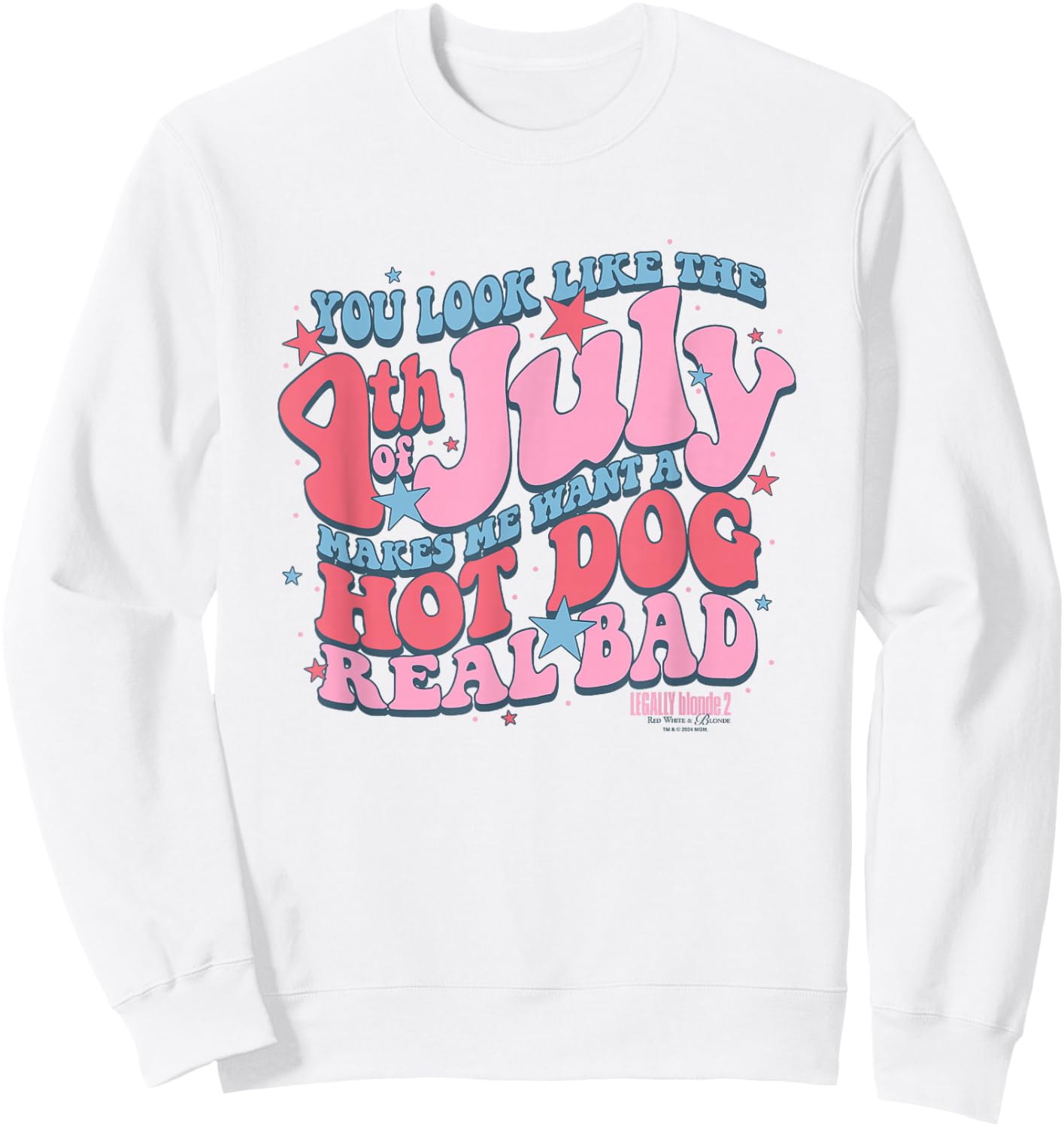 Legally Blonde 2 4th of July Makes Me Want A Hot Dog Logo Sweatshirt - Sweatshirt | White