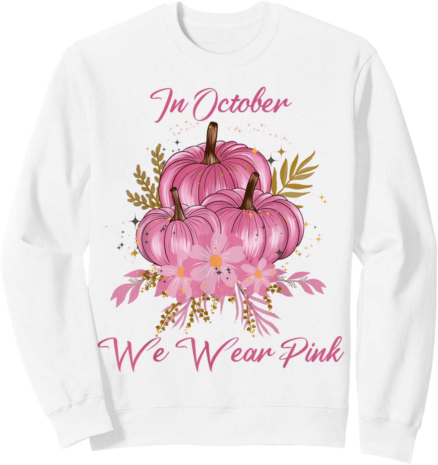 In October We Were Pink Pumpkin Breast Cancer Awareness Sweatshirt - Sweatshirt | White