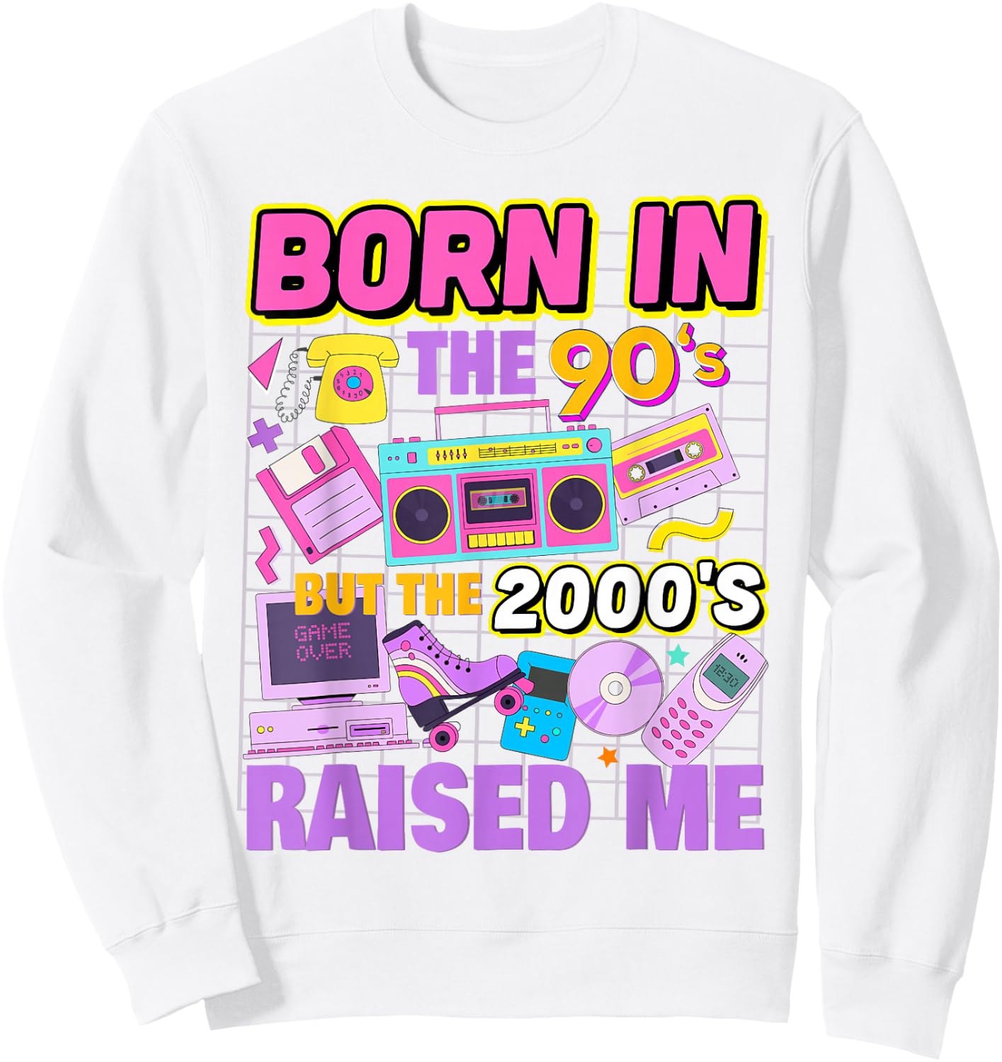 Born In The 90's But The 2000's Raised Me Vintage Retro 90s Sweatshirt - Sweatshirt | White