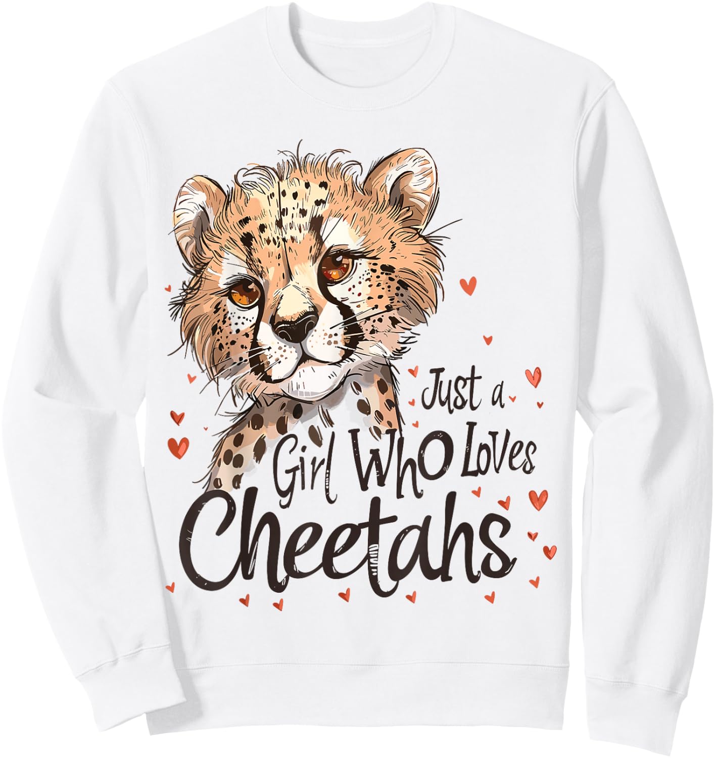Cute Cheetahs Lovers Gift Just A Girl Who Loves Cheetahs Sweatshirt - Sweatshirt | White