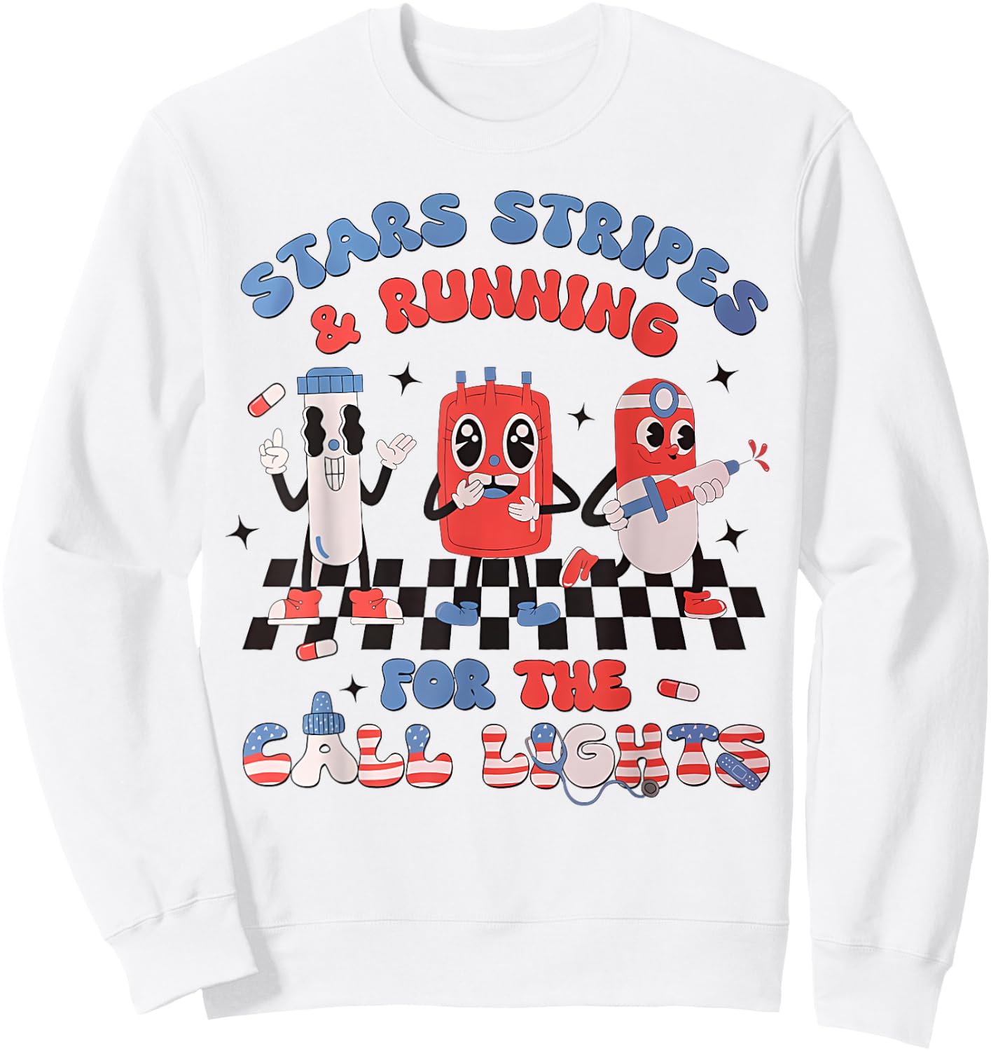 Stars And Stripes Running For Call Lights 4th Of July Nurse Sweatshirt - Sweatshirt | White