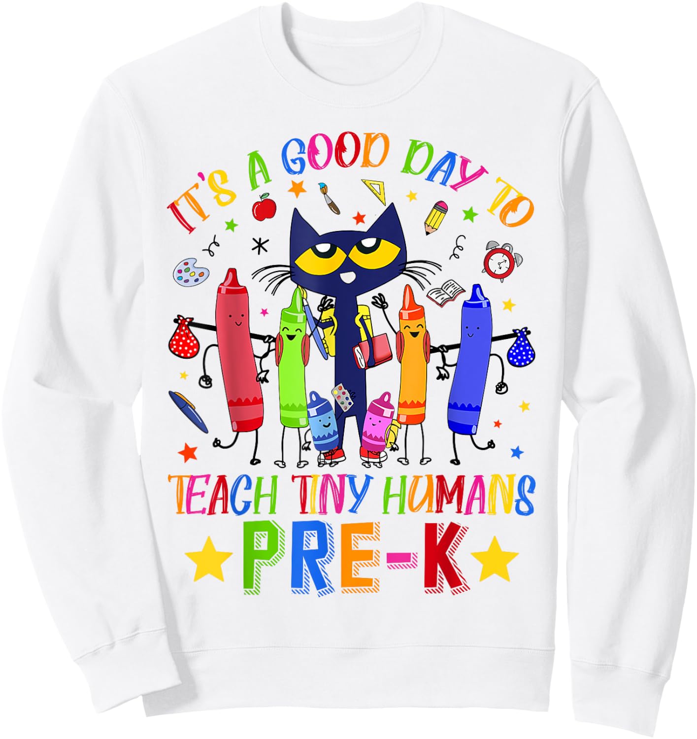 It's A Good Day To Teach Tiny Humans Pre-K Cat Teacher Lover Sweatshirt - Sweatshirt | White
