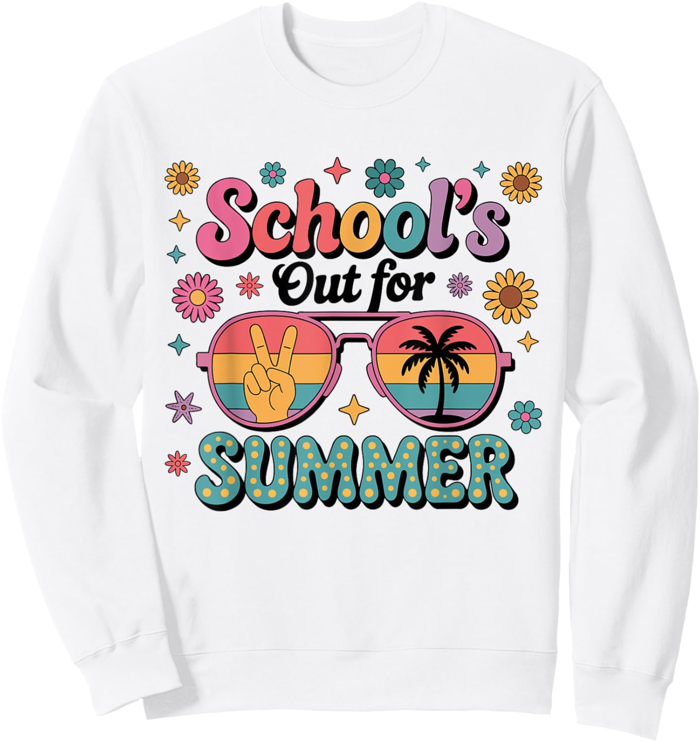 Last Day Of School Retro Fun Schools Out For Summer Teacher Sweatshirt - Sweatshirt | White