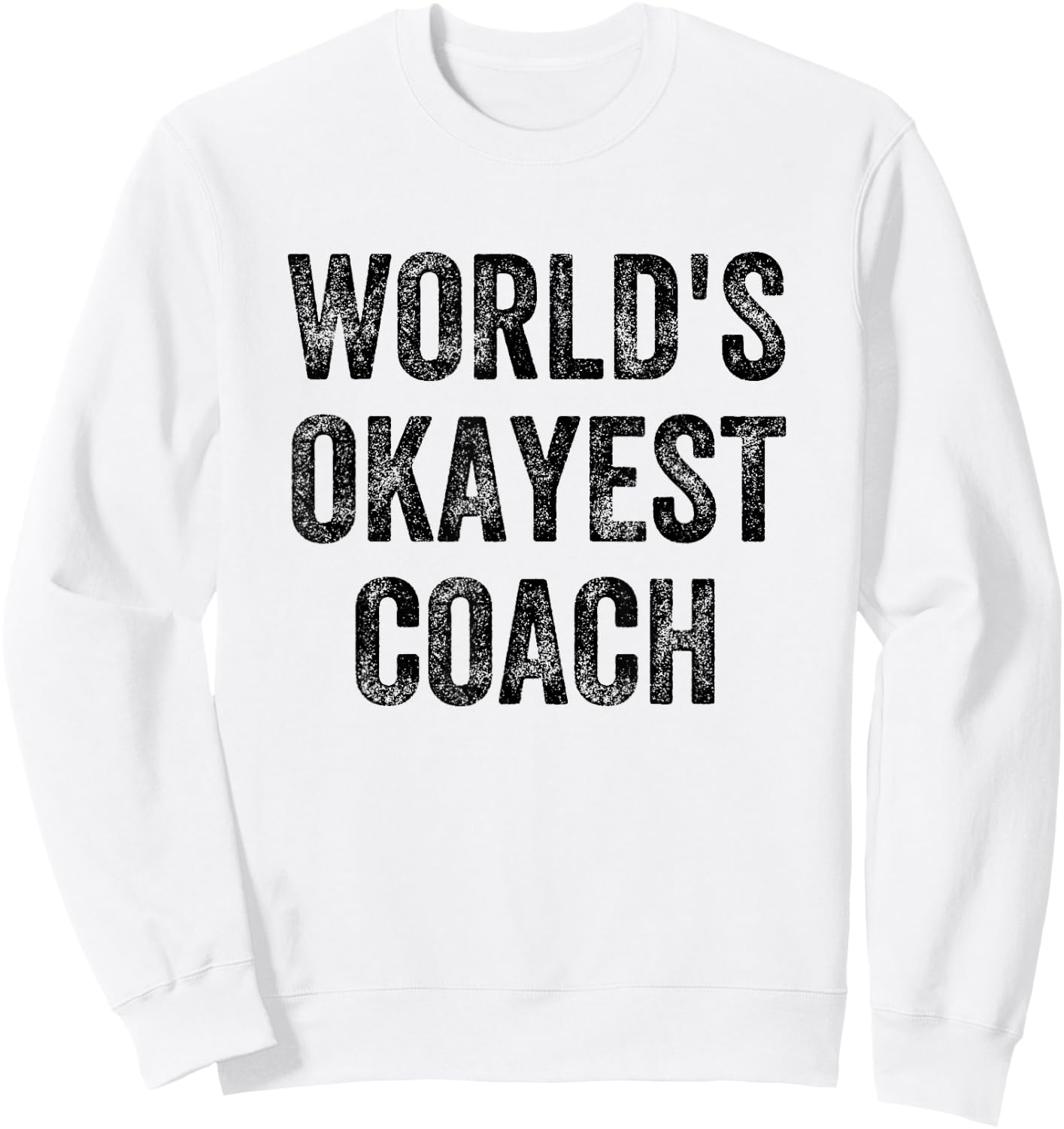 World's Okayest Coach Sweatshirt - Sweatshirt | White