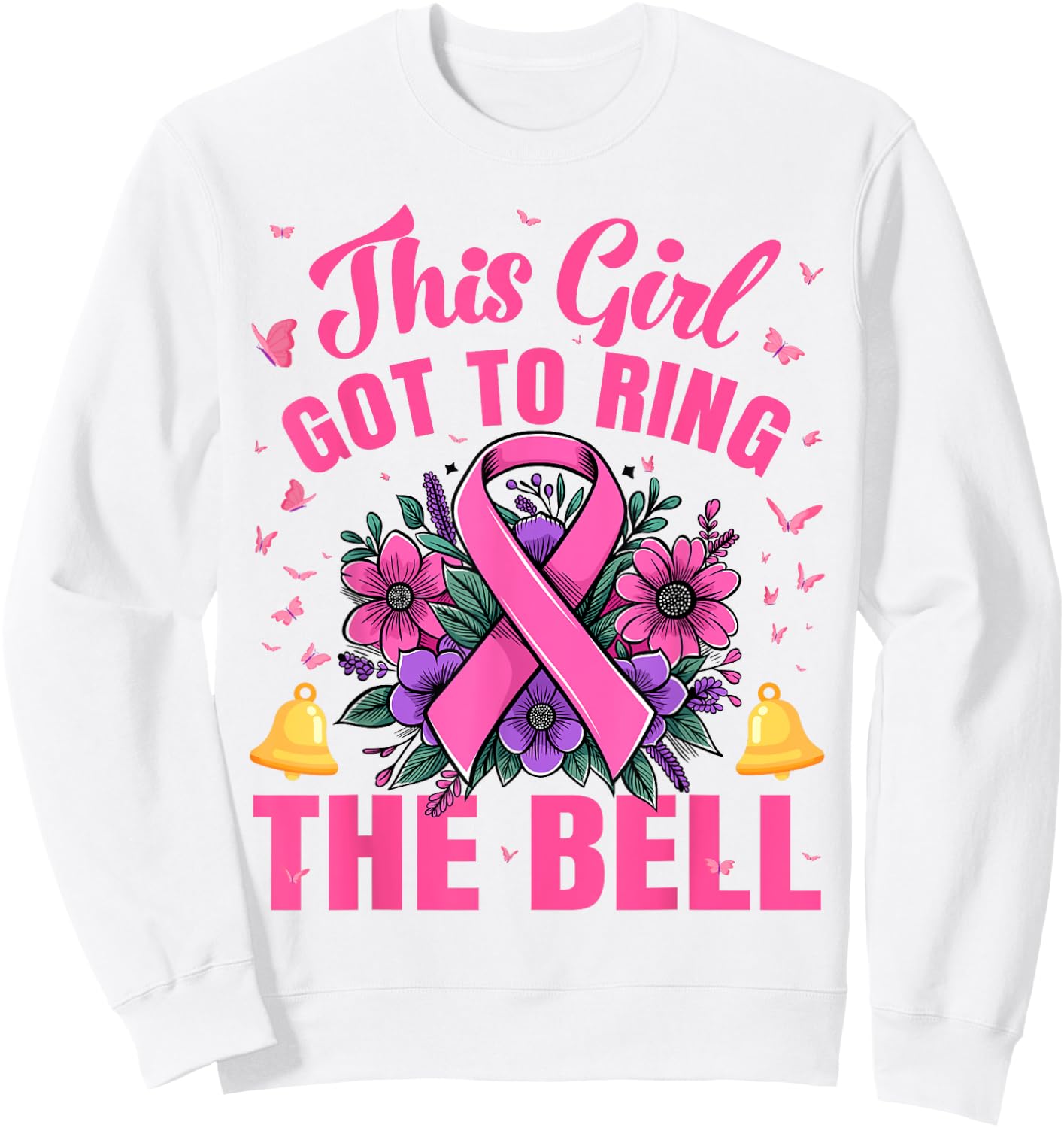 This Girl Got to Ring the Bell Last Chemo Breast Cancer Sweatshirt - Sweatshirt | White