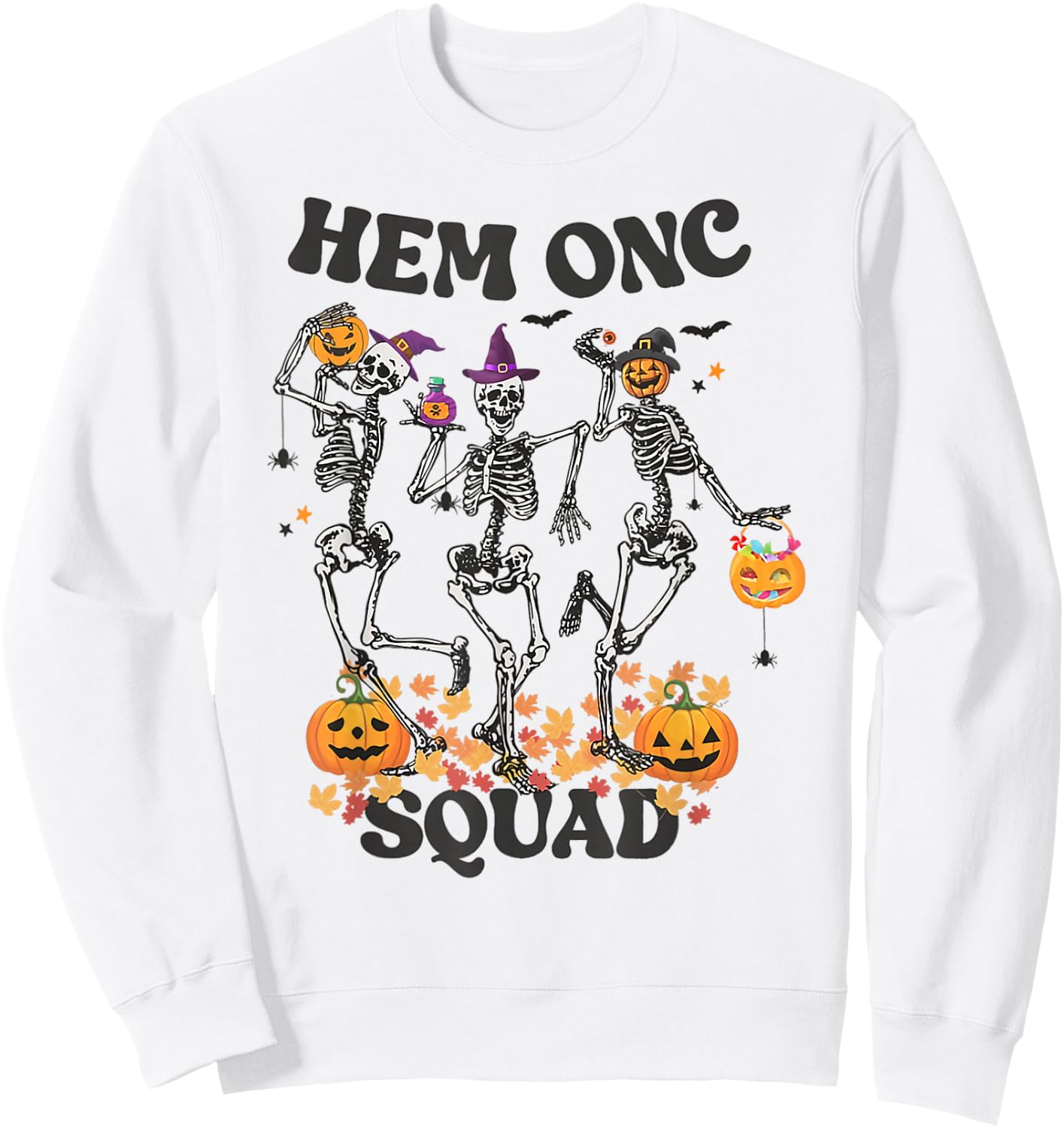 Hemonc Nurse Halloween Skeleton Hematology Oncology Nurse Sweatshirt - Sweatshirt | White