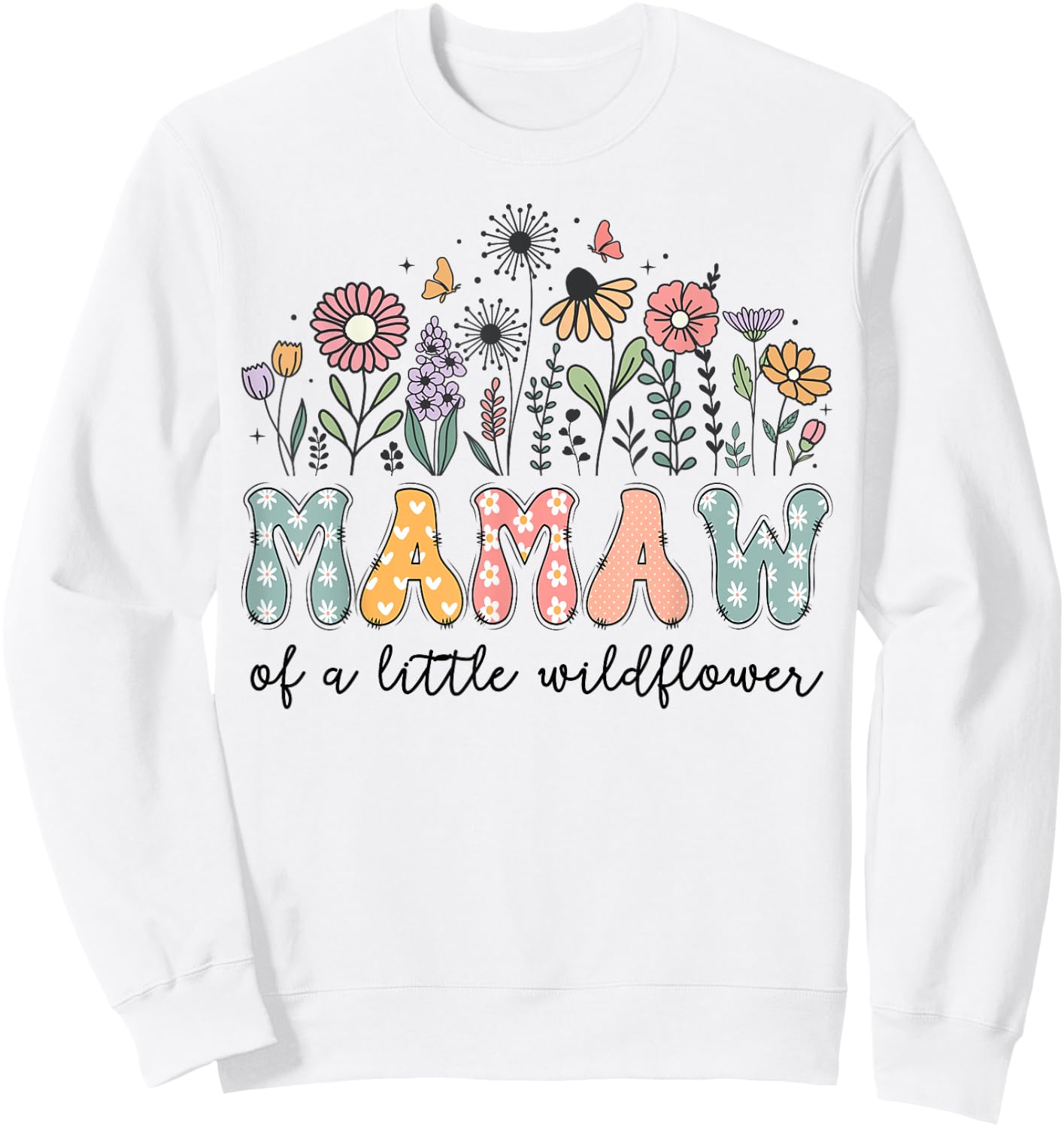 Mamaw Of The Little Wildflower Baby Birthday Party Sweatshirt - Sweatshirt | White
