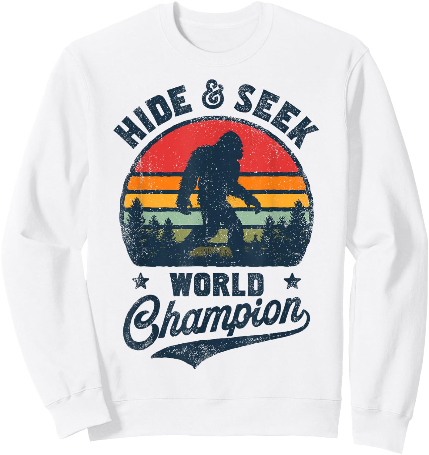 Bigfoot Hide And Seek World Champion Sasquatch Retro Vintage Sweatshirt - Sweatshirt | White