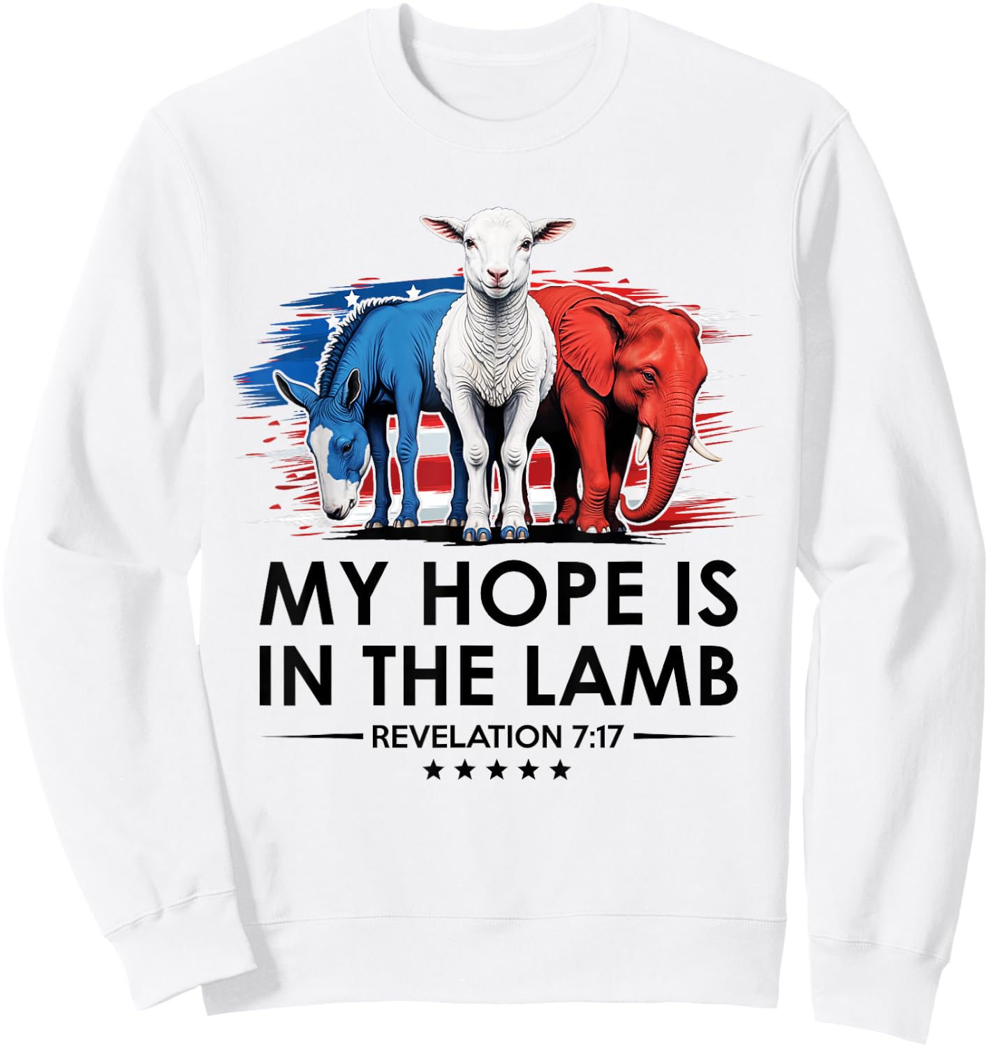 My Hope is in the Lamb Elephant Donkey USA Funny Scripture Sweatshirt - Sweatshirt | White