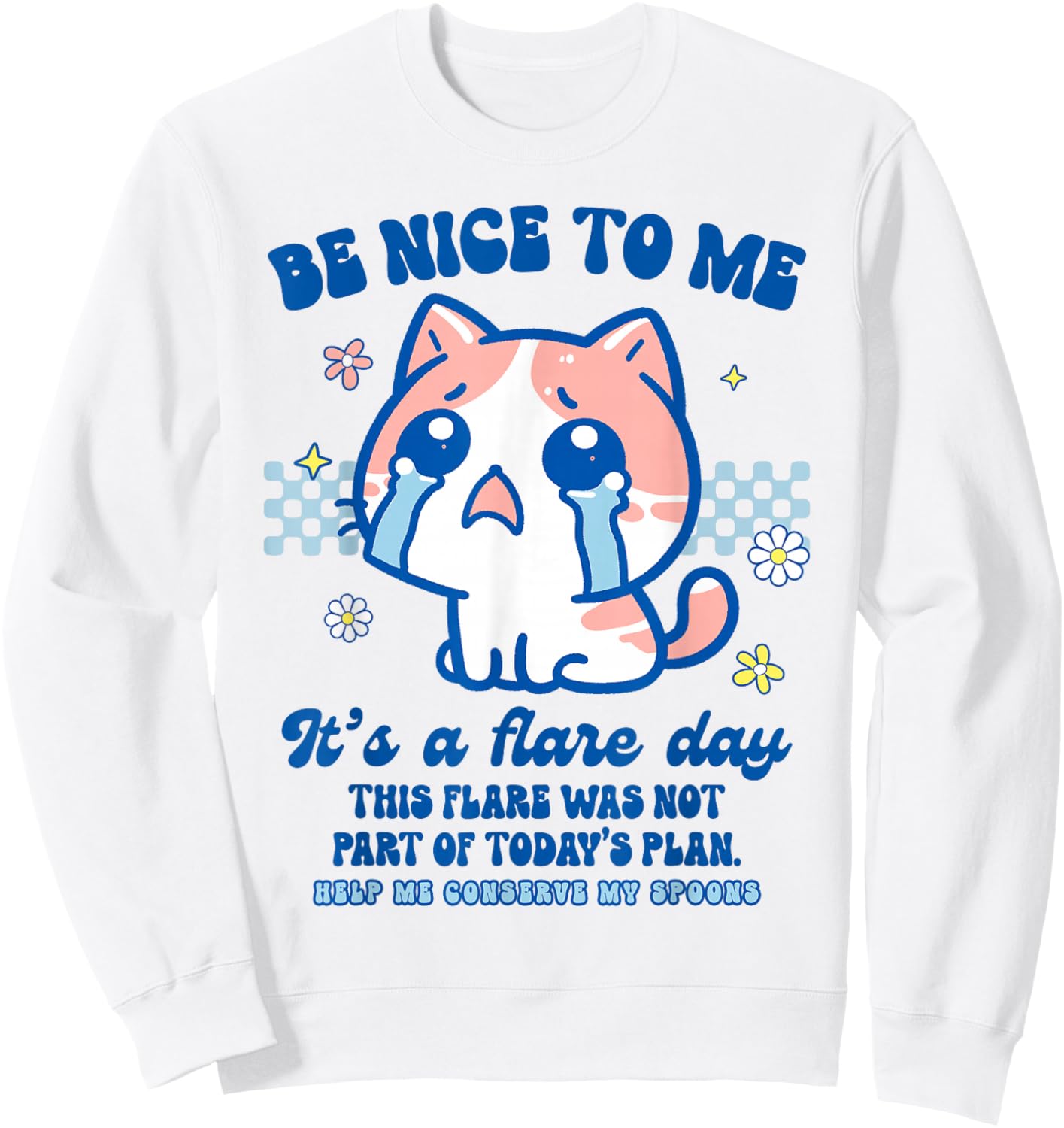 Chronic Illness POTS EDS Invisible Illness It's A Flare Day Sweatshirt - Sweatshirt | White