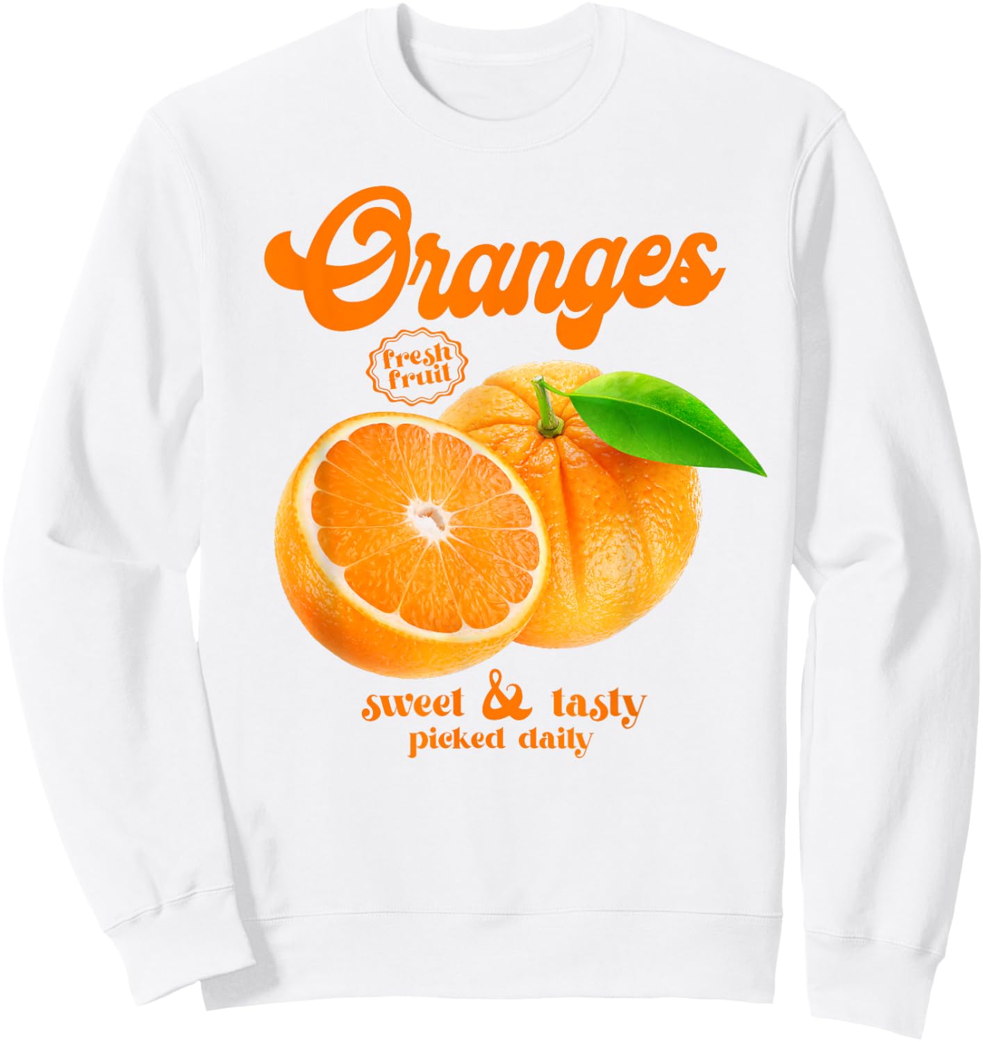 Oranges Fresh Fruit Sweet & Tasty Vintage Style Oranges Sweatshirt - Sweatshirt | White