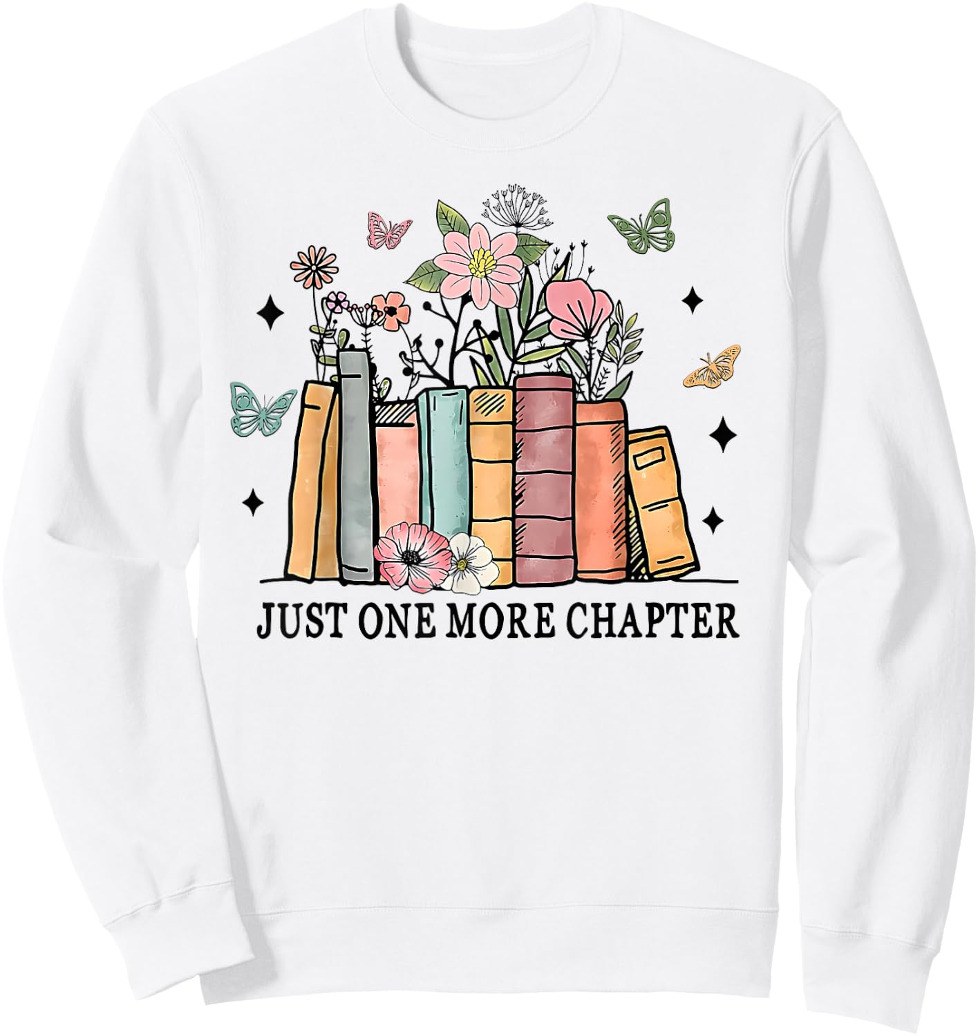 Funny Wildflower Floral Book Just One More Chapter Sweatshirt - Sweatshirt | White