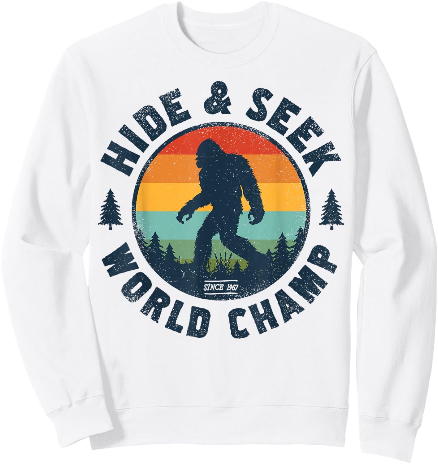 Bigfoot Hide And Seek World Champion Sasquatch Retro Vintage Sweatshirt - Sweatshirt | White