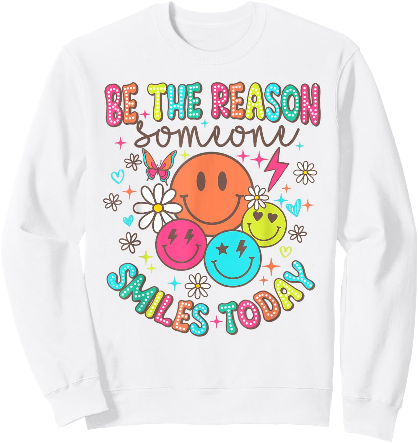 Mental Health Be The Reason Someone Smiles Today Sweatshirt - Sweatshirt | White