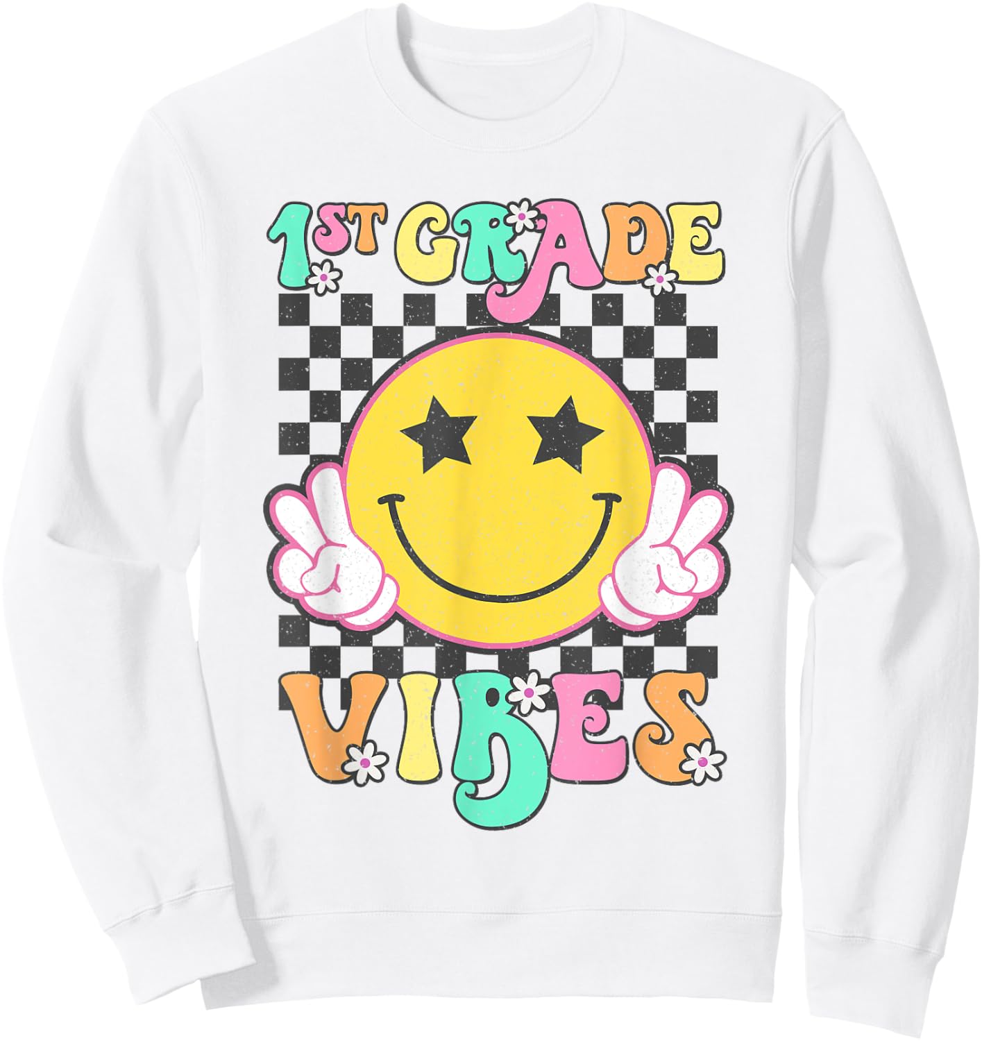 Girls 1st Grade Vibes Smile Face Back to School First Grade Sweatshirt - Sweatshirt | White