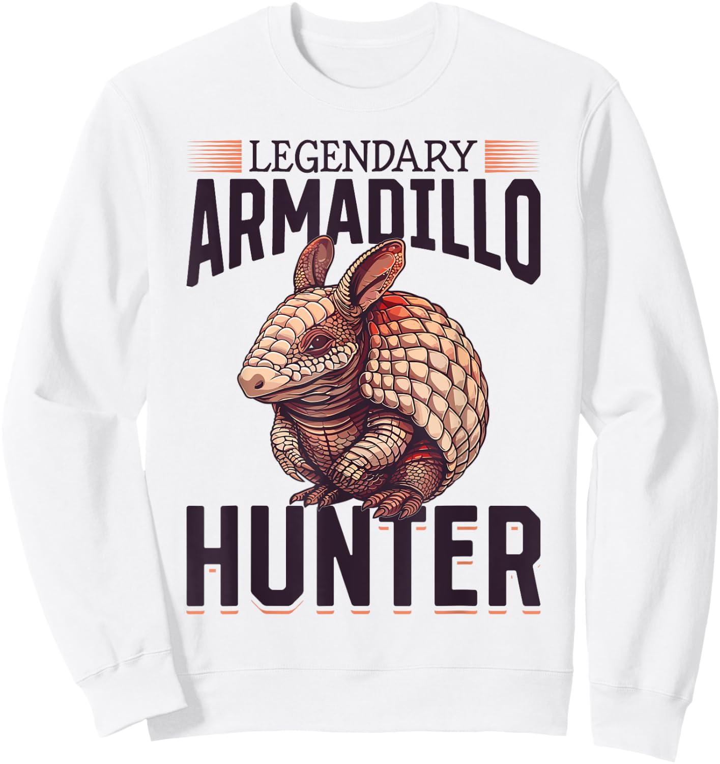 Funny Armadillo Animal Legendary Armadillo Hunter Sweatshirt - Sweatshirt | White