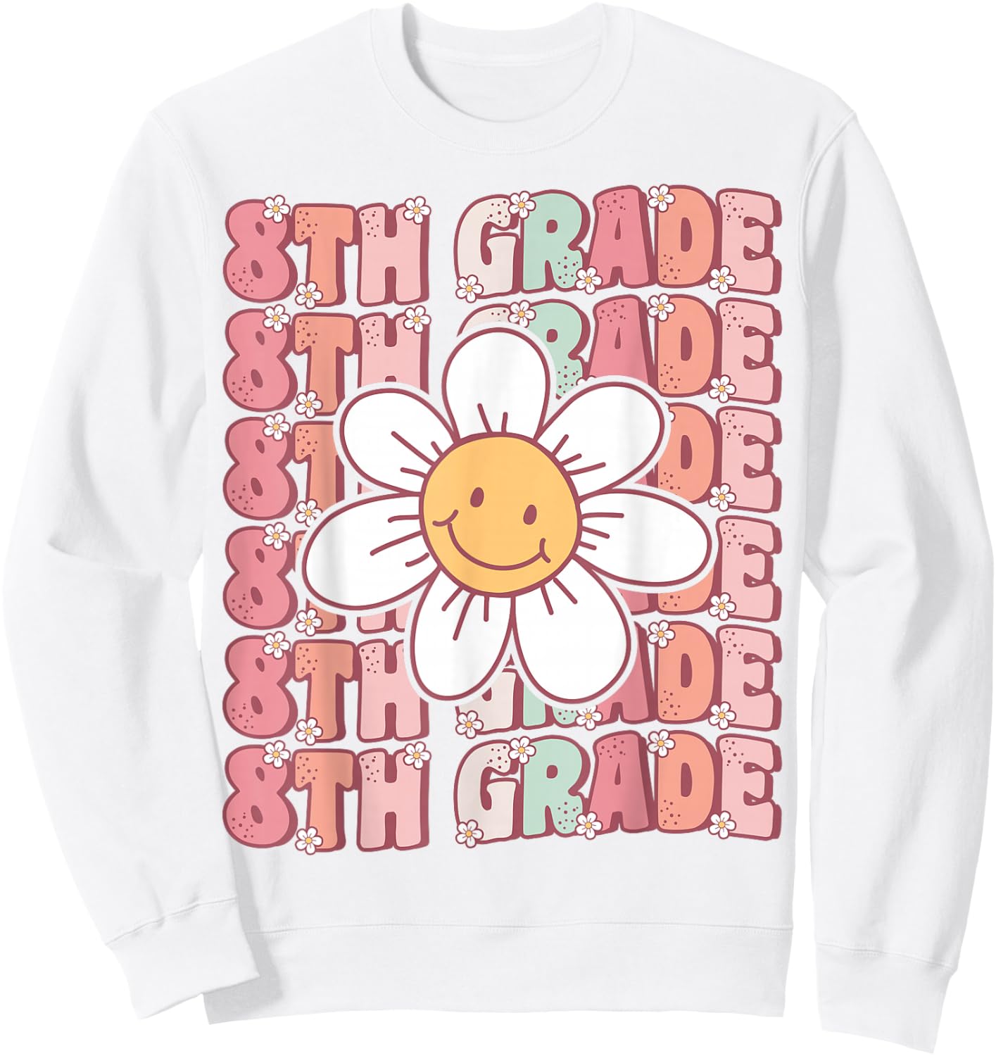Groovy 8th Grade Back To School First Day of Eighth Grade Sweatshirt - Sweatshirt | White