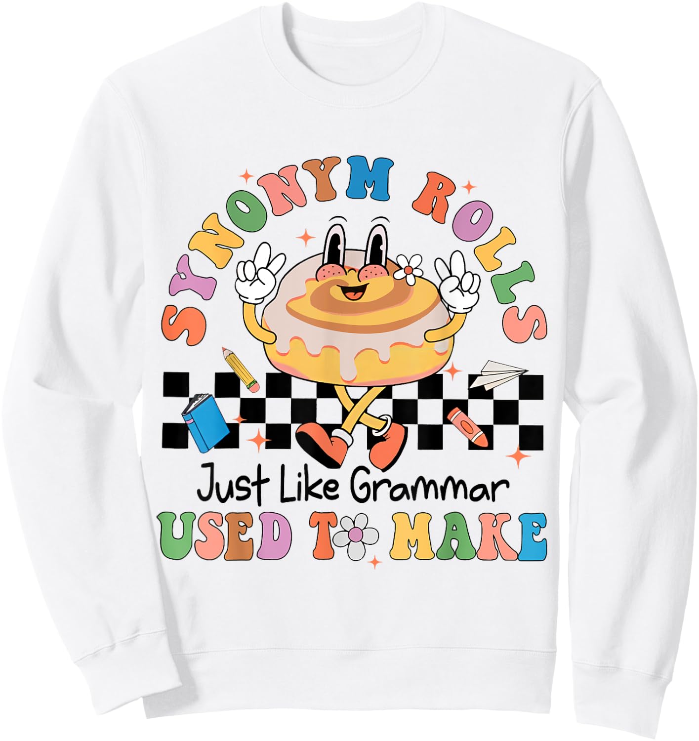 Synonym Rolls Teacher Teacher Funny Grammar Punctuation Women Kids Sweatshirt - Sweatshirt | White