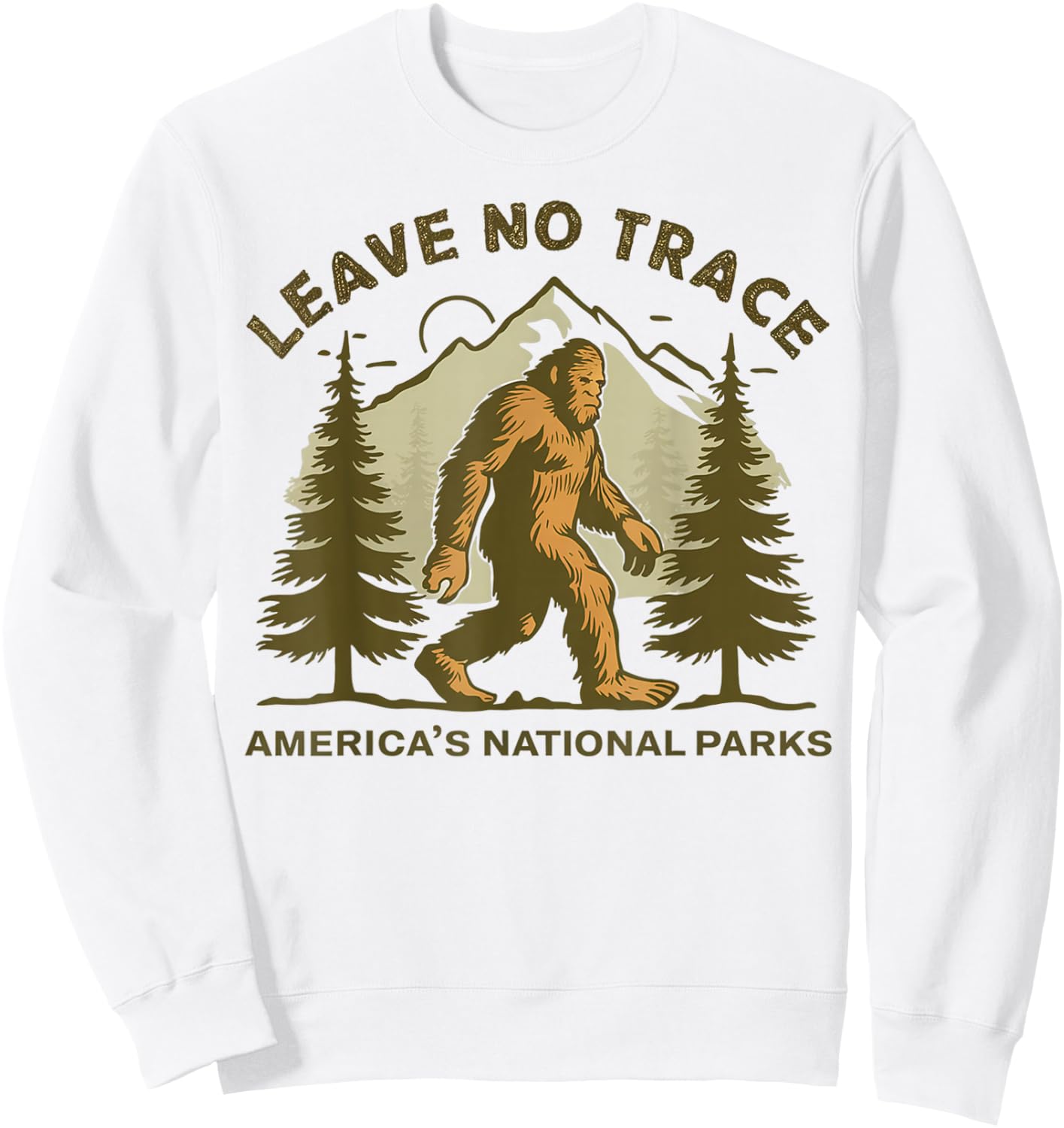 Leave No Trace America National Parks Shirt Funny Big Foot Sweatshirt - Sweatshirt | White