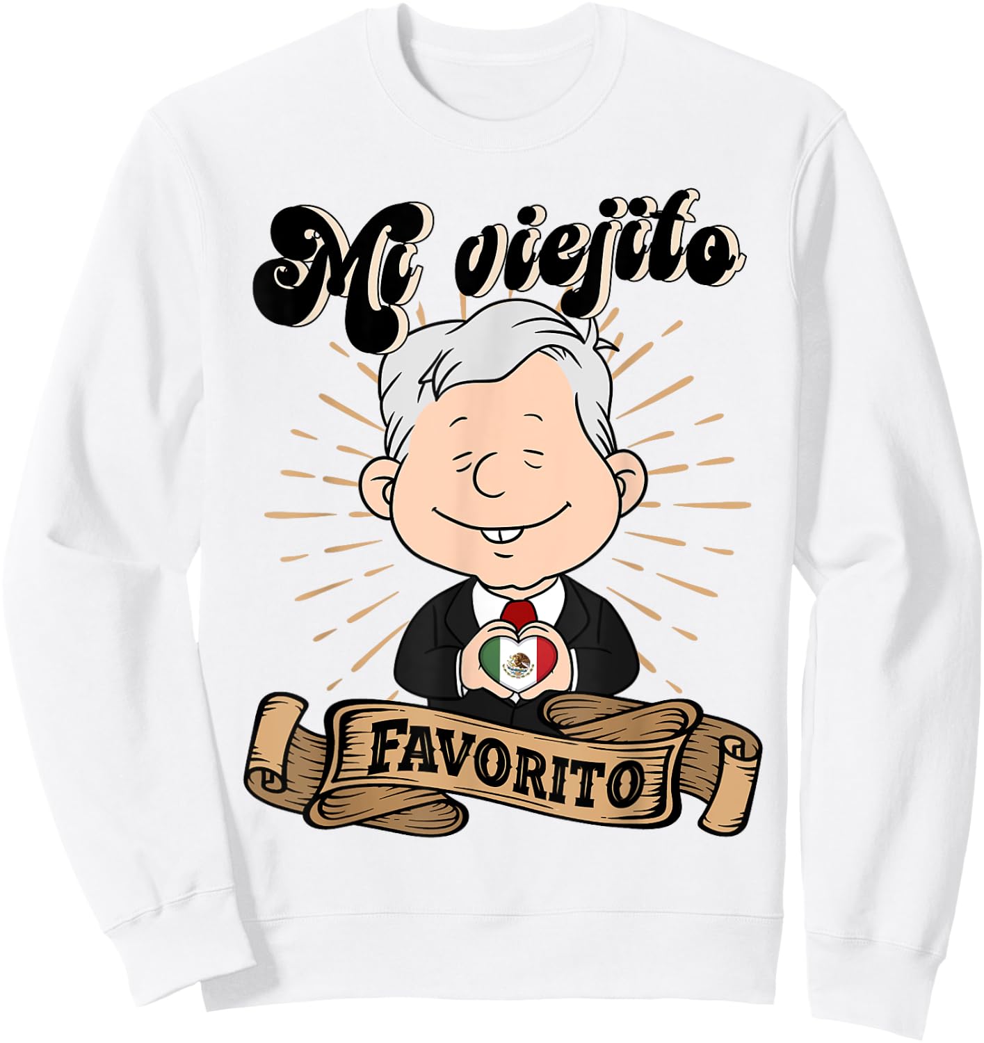 Mi viejito Favorito. AMLOver Mexican President AMLO Sweatshirt - Sweatshirt | White
