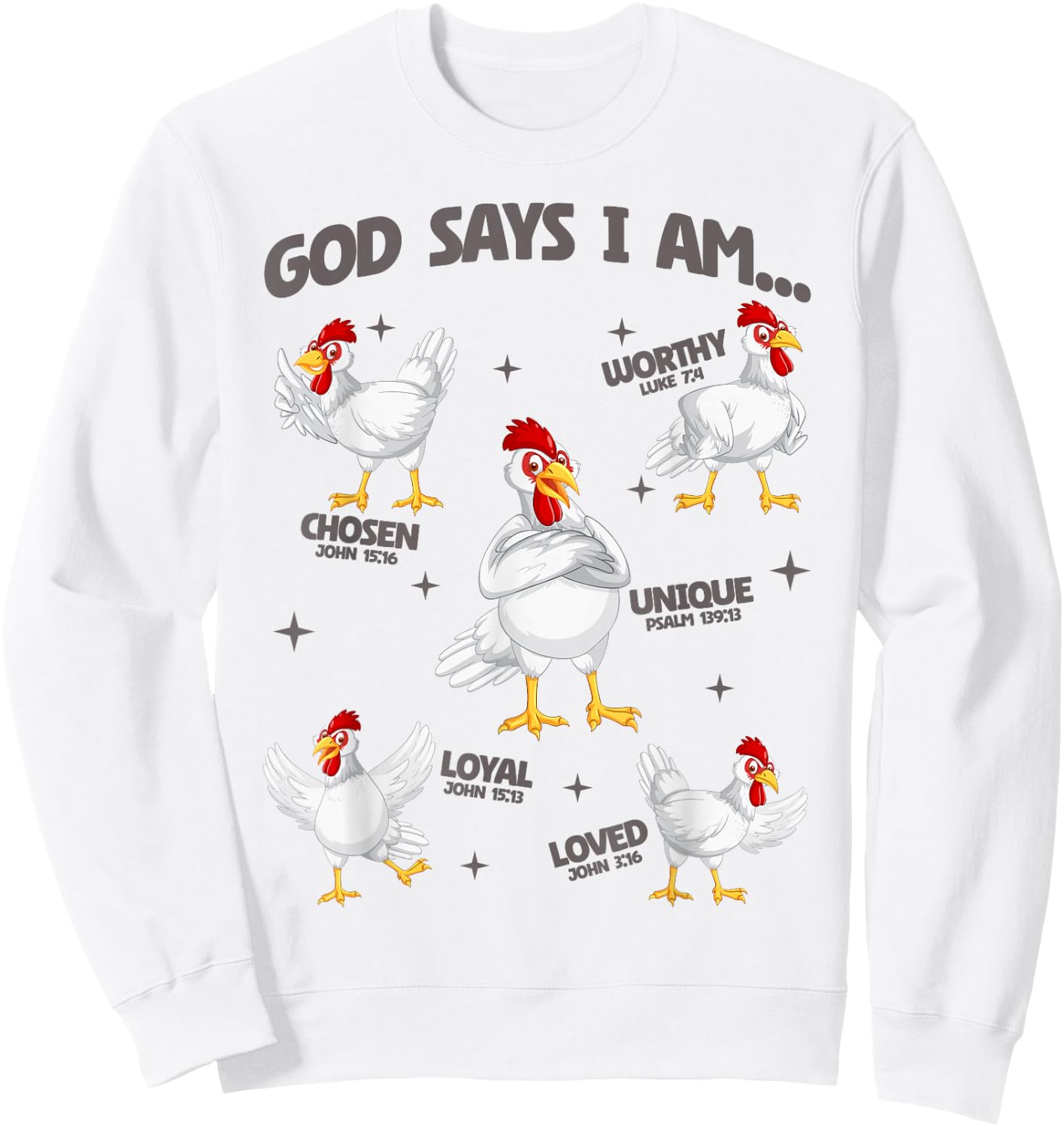 God Says I Am Chicken Lover Men Women Christian Sweatshirt - Sweatshirt | White