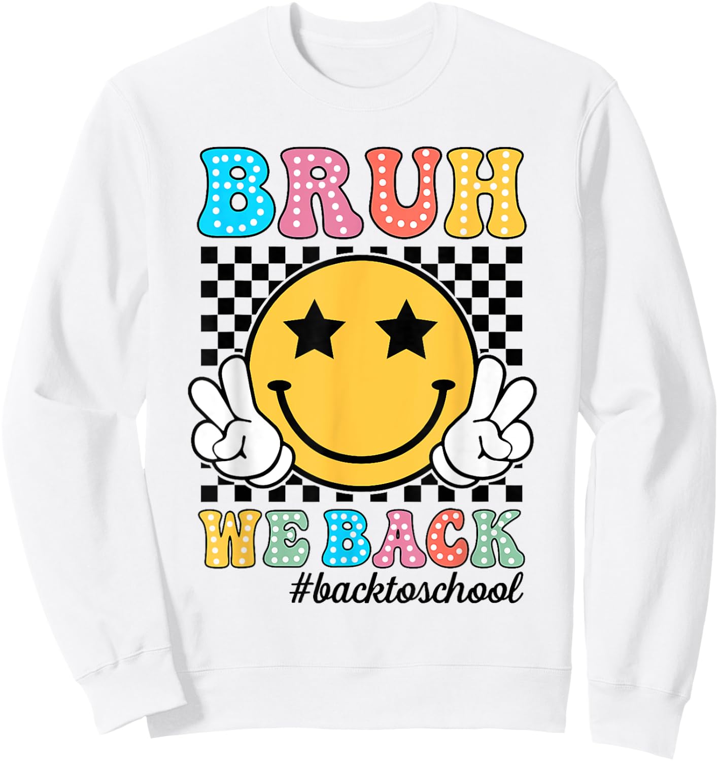 Bruh We Back Teachers Retro Back To School Boys Girls Kids Sweatshirt - Sweatshirt | White