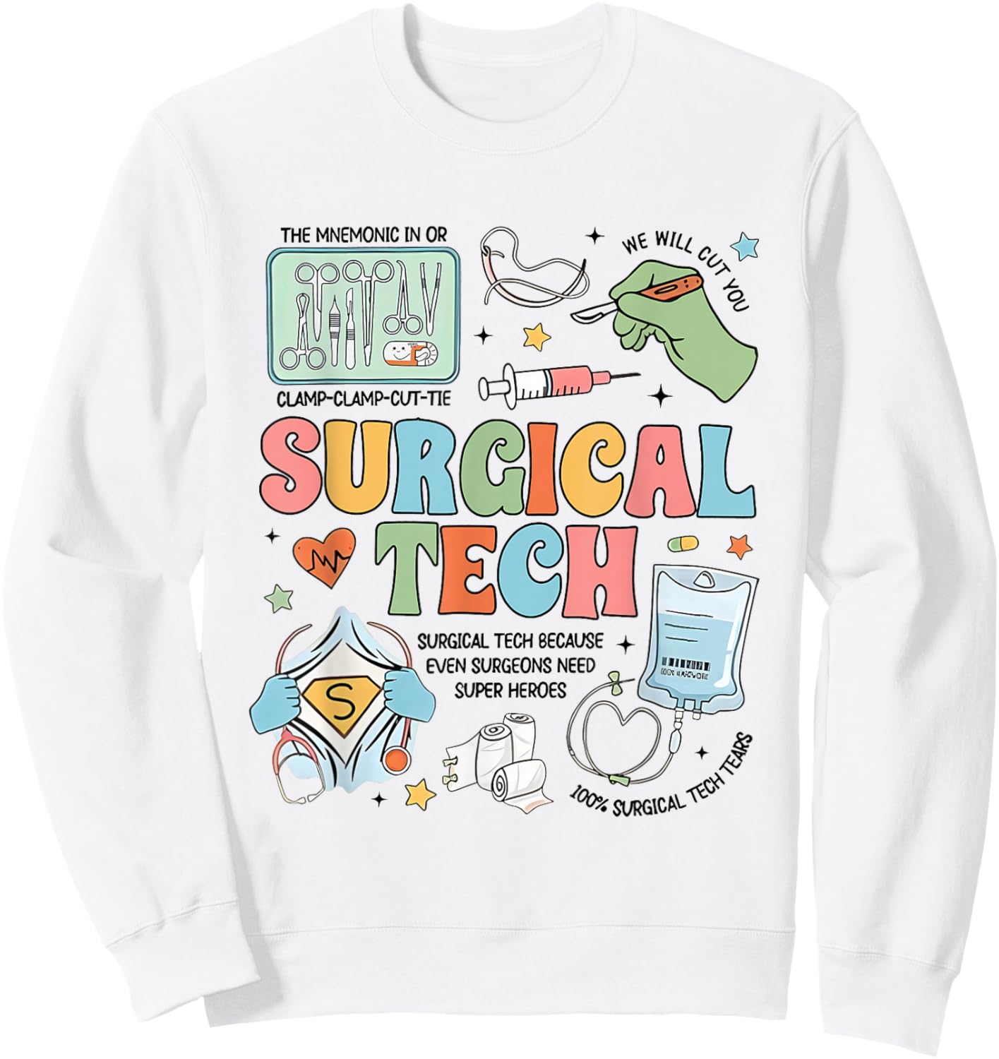 Surgical Technologist Surgical Tech Grad Surgery Crew Sweatshirt - Sweatshirt | White