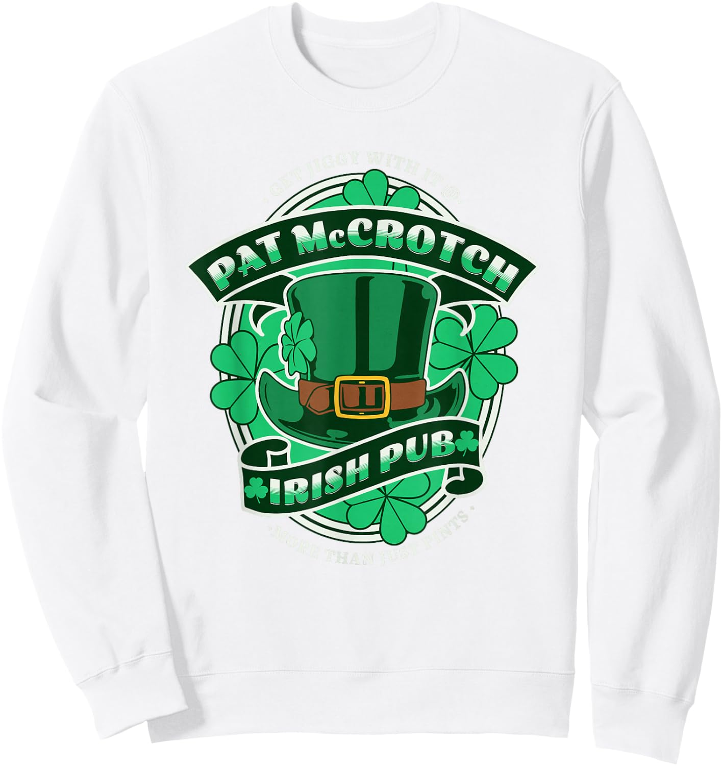 Pat McCrotch Irish Pub Adult Funny St. Patricks Day Sweatshirt - Sweatshirt | White