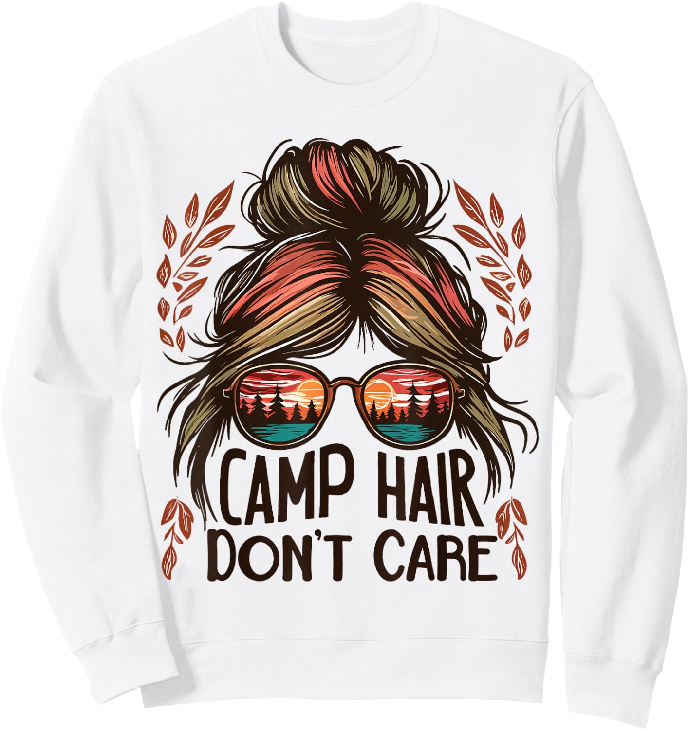 Camp Hair Don't Care Messy Bun Funny Camping Camper Women Sweatshirt - Sweatshirt | White