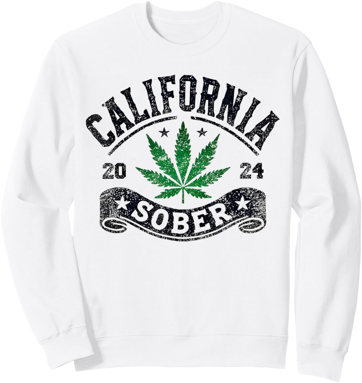 California Sober Funny Weed Sobriety Sweatshirt - Sweatshirt | White
