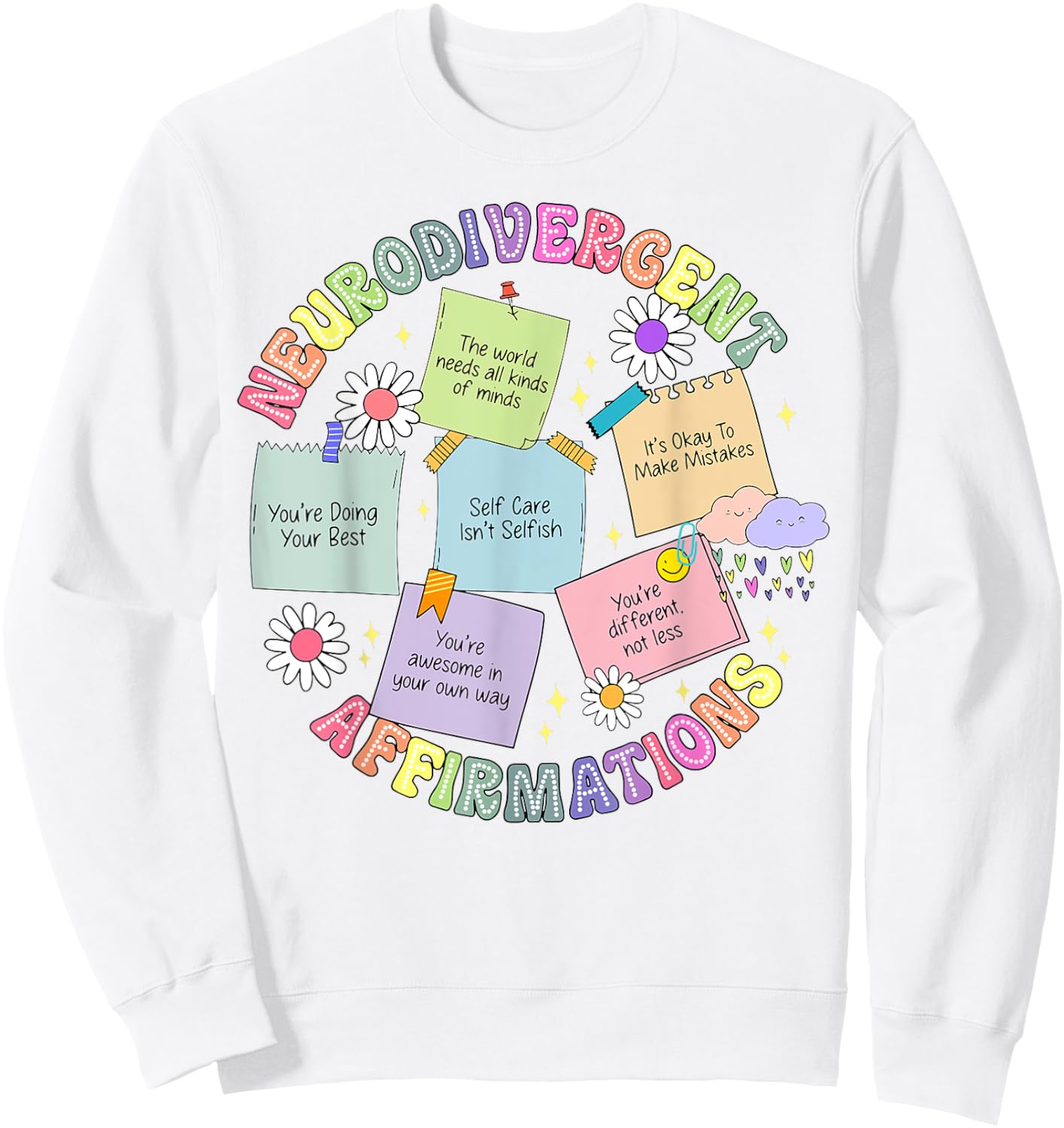 Neurodivergent Affirmations Sweatshirt - Sweatshirt | White