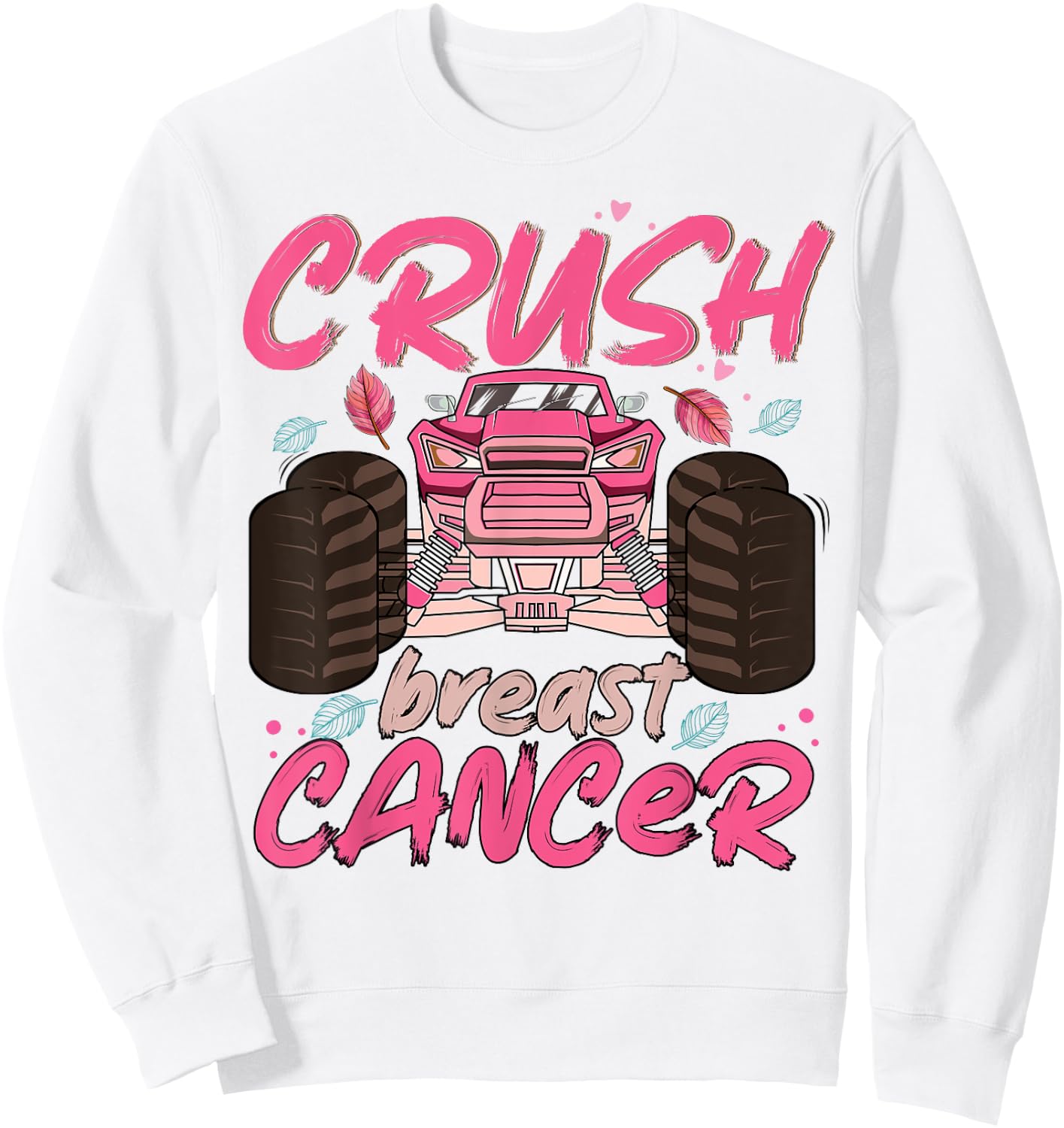 Crush Cancer Monster Truck Breast Cancer Awareness Toddler Sweatshirt - Sweatshirt | White