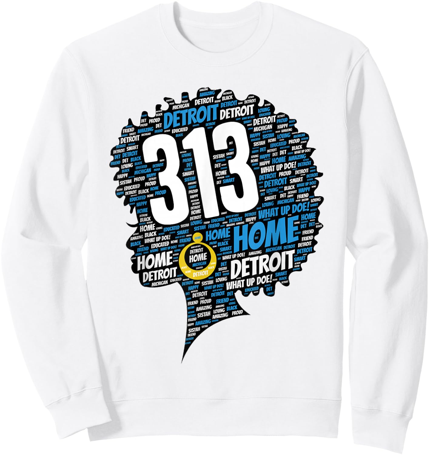 313 Detroit Afro Black Woman What Up Doe! Sweatshirt - Sweatshirt | White